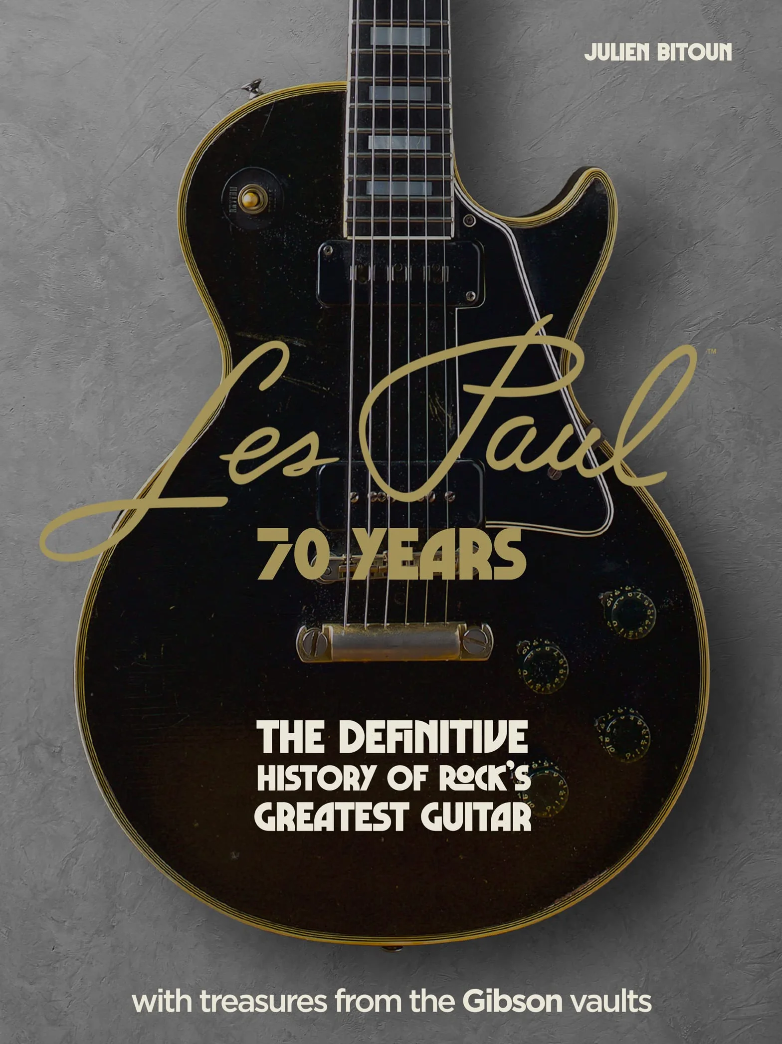 Les Paul - 70 Years: The Definitive History of Rock's Greatest Guitar