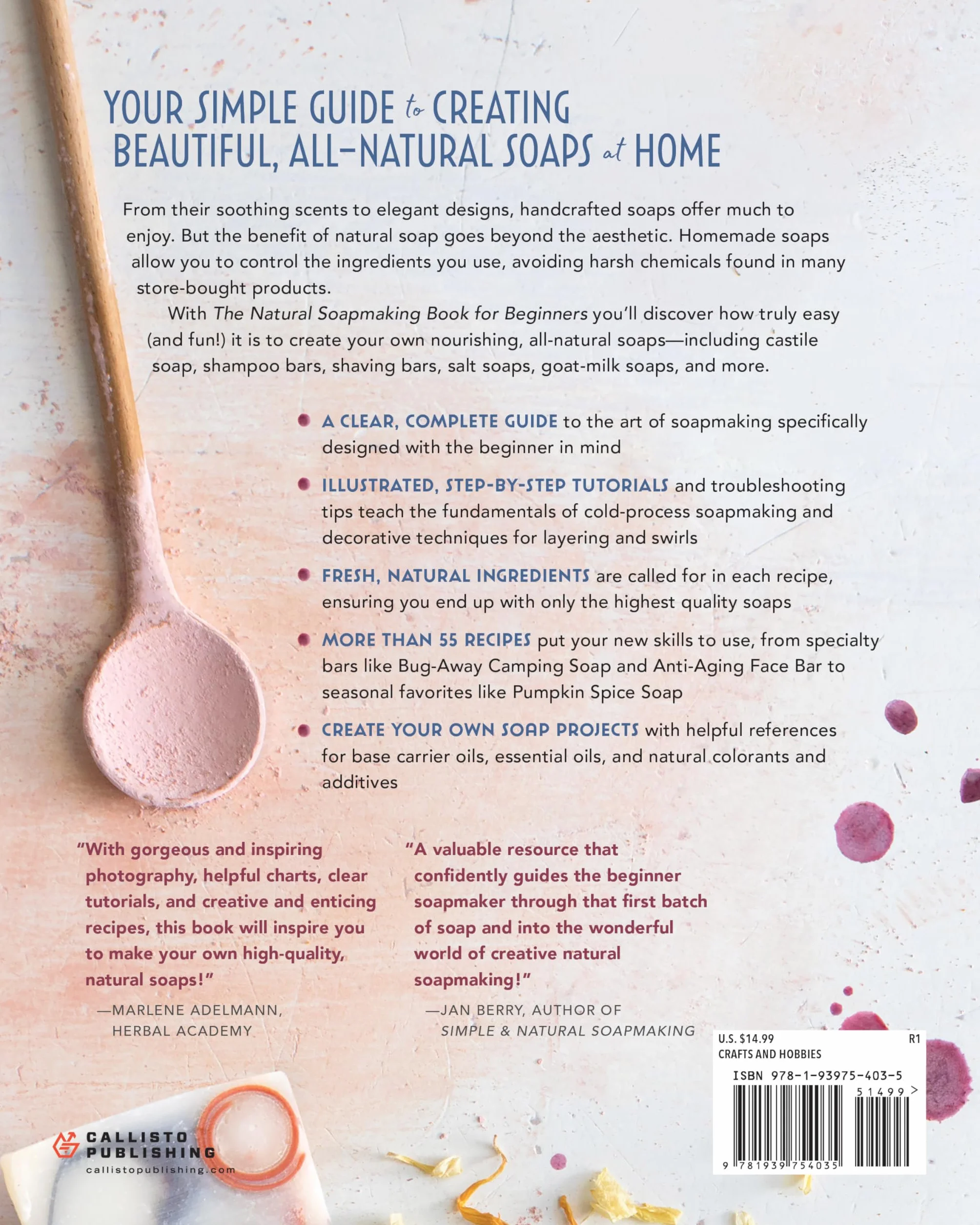 The Natural Soap Making Book for Beginners: Do-It-Yourself Soaps Using All-Natural Herbs, Spices, and Essential Oils