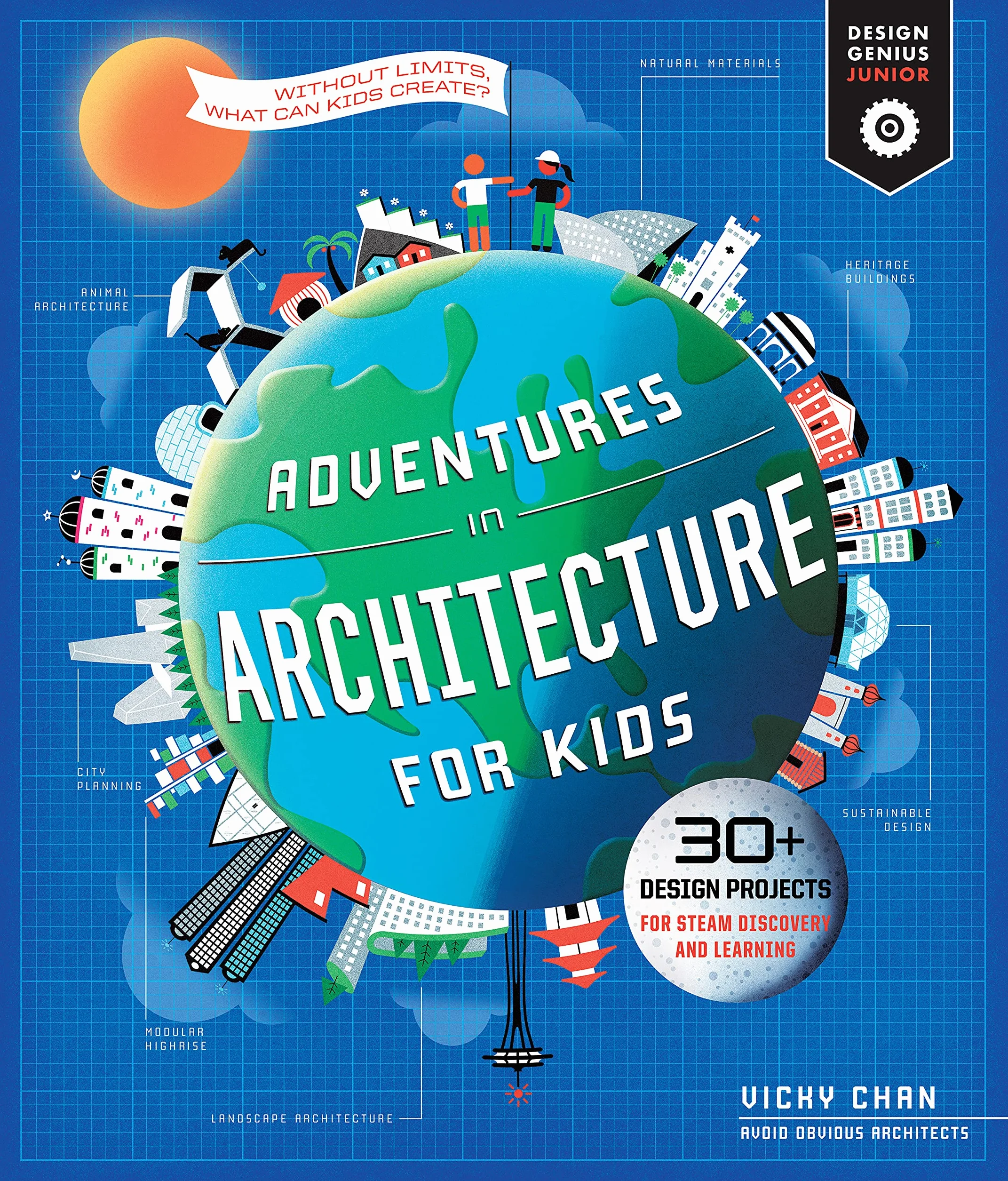 Adventures in Architecture for Kids: 30 Design Projects for Steam Discovery and Learning: 2