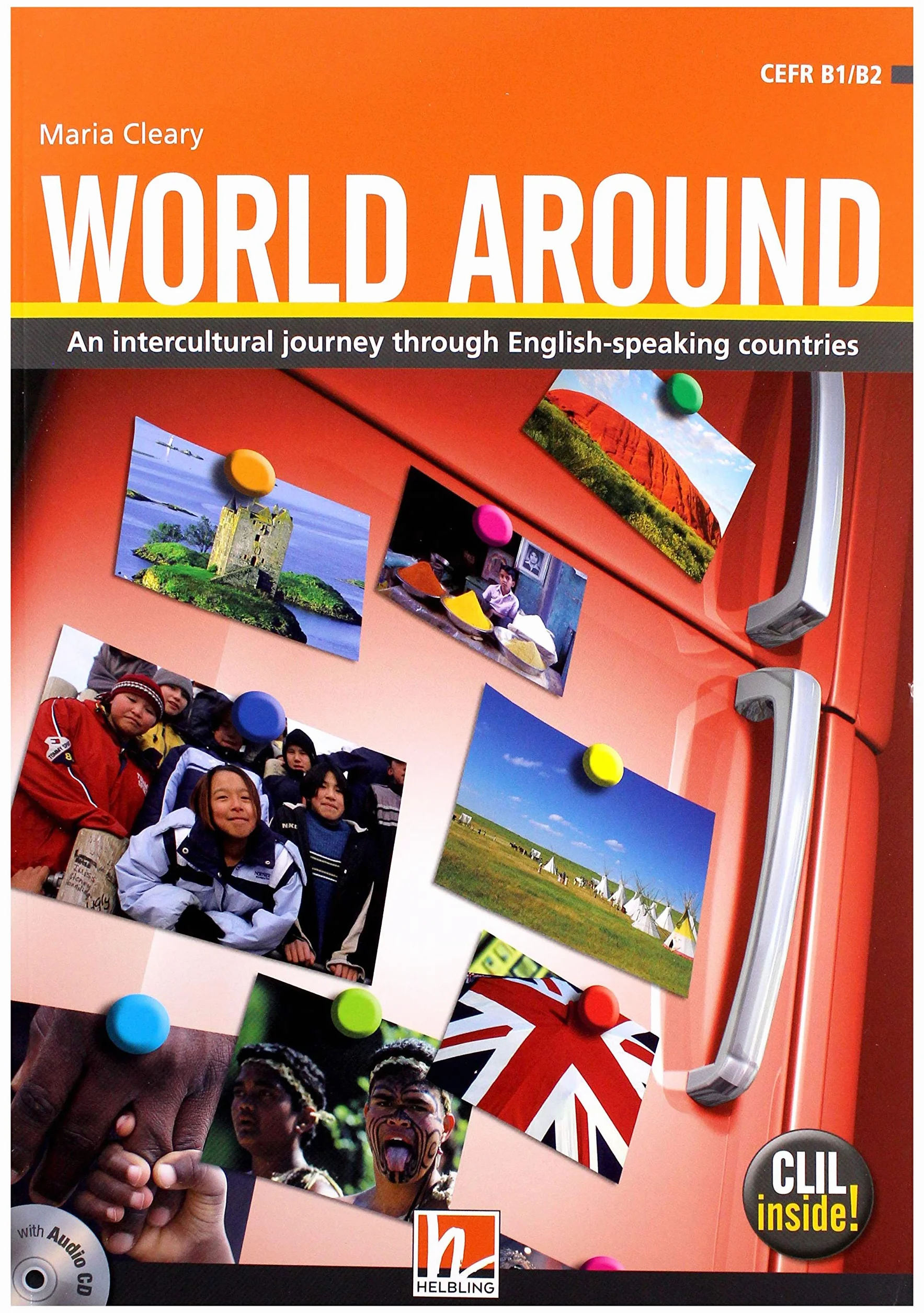 World around. Student's book. Per le Scuole superiori. Con CD Audio. Con espansione online: An intercultural journey through the English-speaking countries (Helbling Languages)