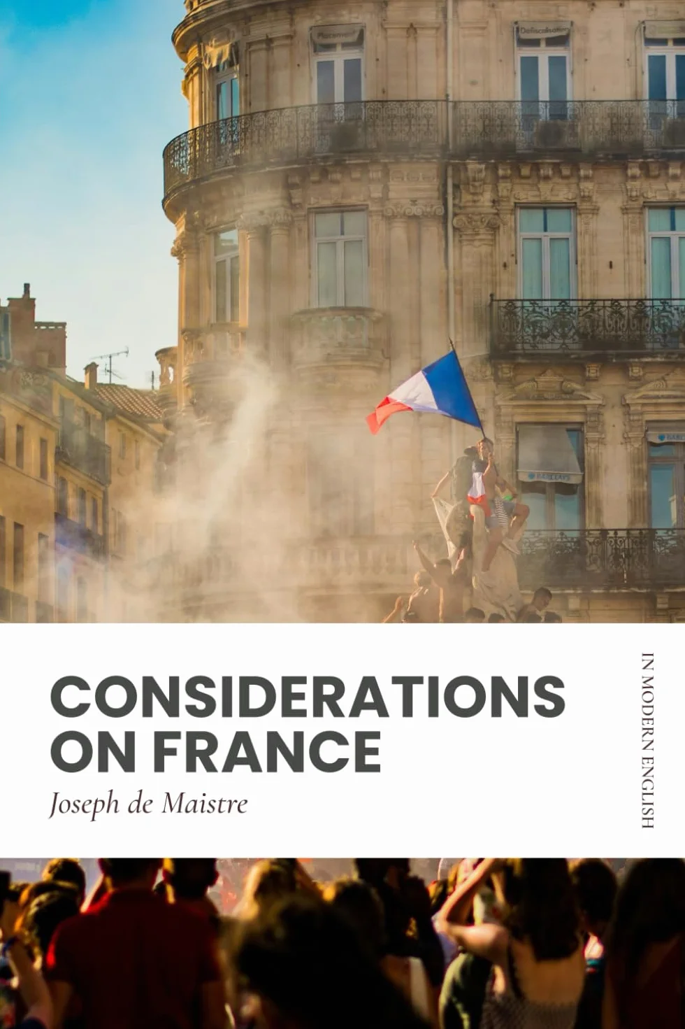 Considerations on France: Modern, Updated Translation (Easy to Read)