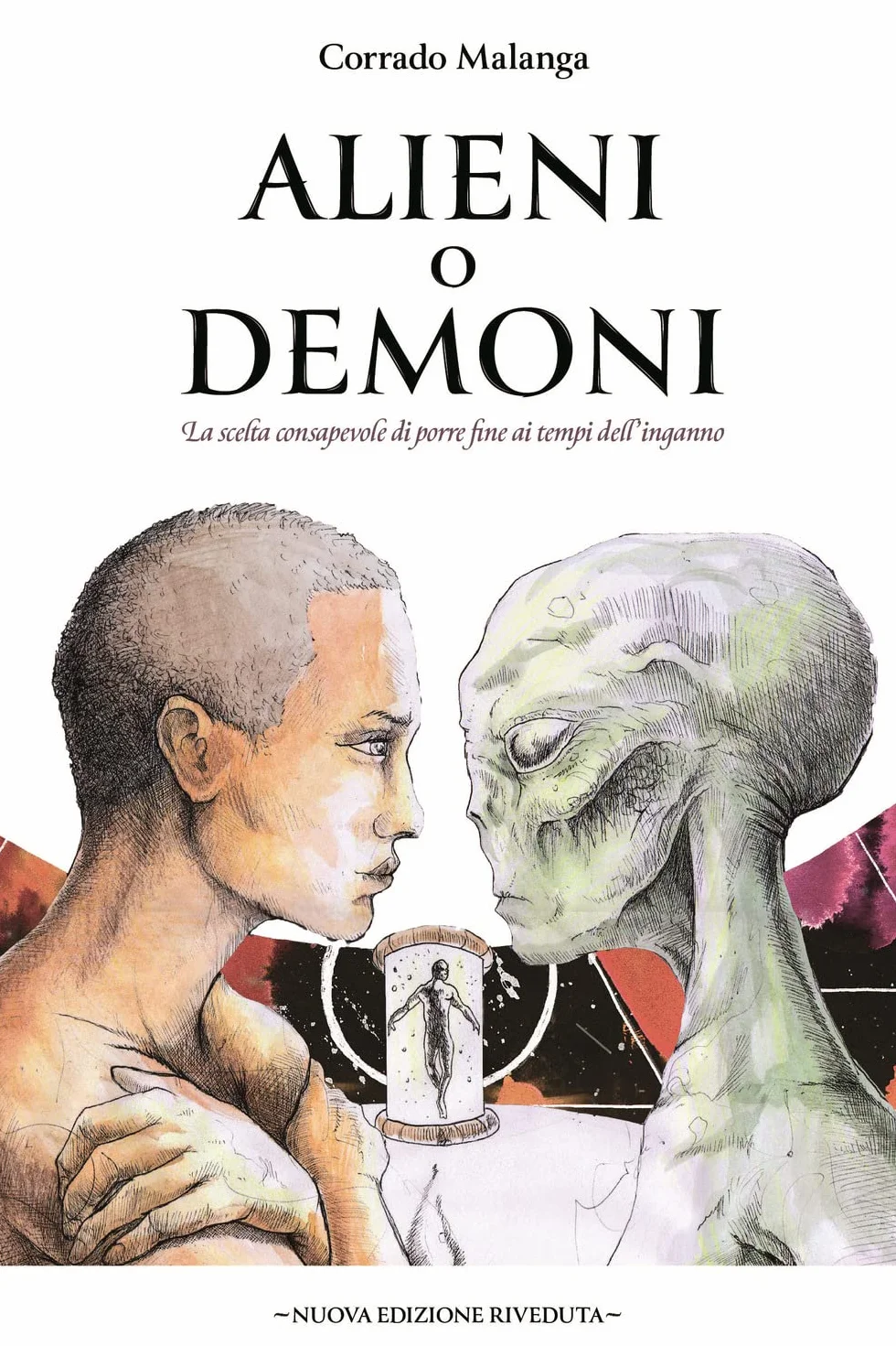 Alieni o demoni. La scelta consapevole di porre fine ai tempi dell’inganno