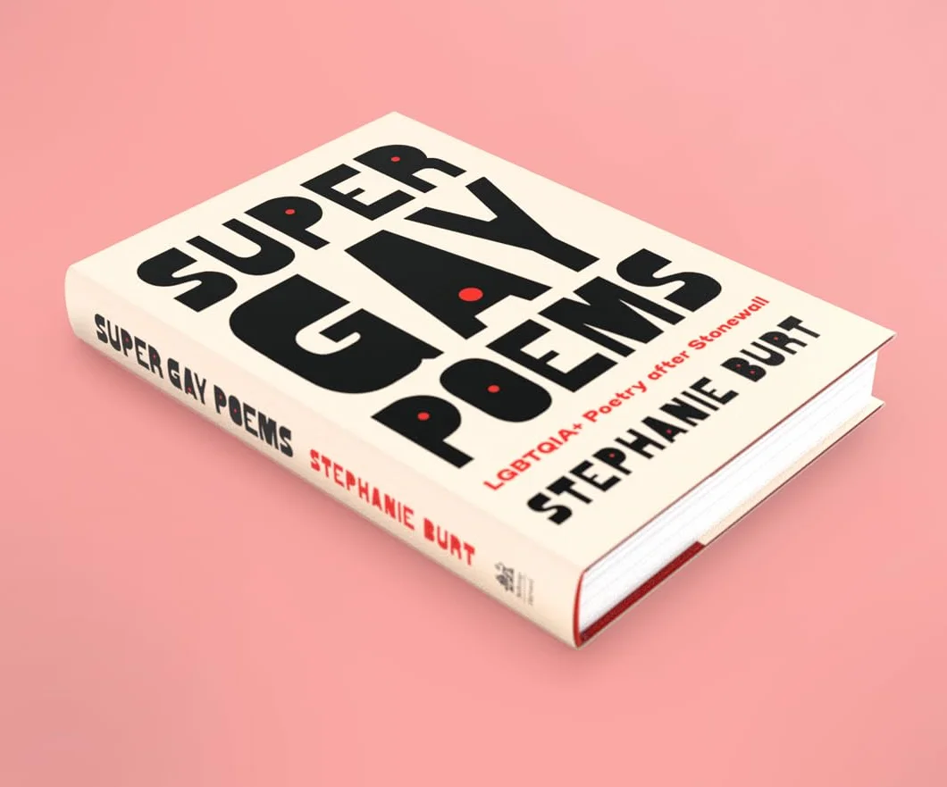 Super Gay Poems: Lgbtqia+ Poetry After Stonewall