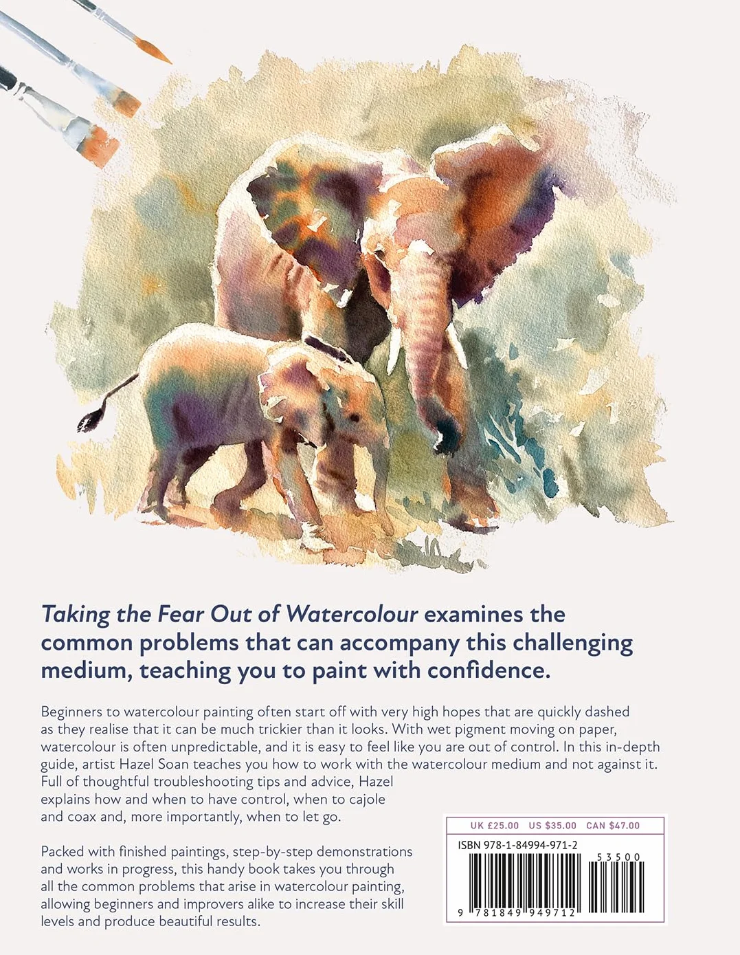 Taking the Fear Out of Watercolour: Learn to Paint with Calm and Confidence