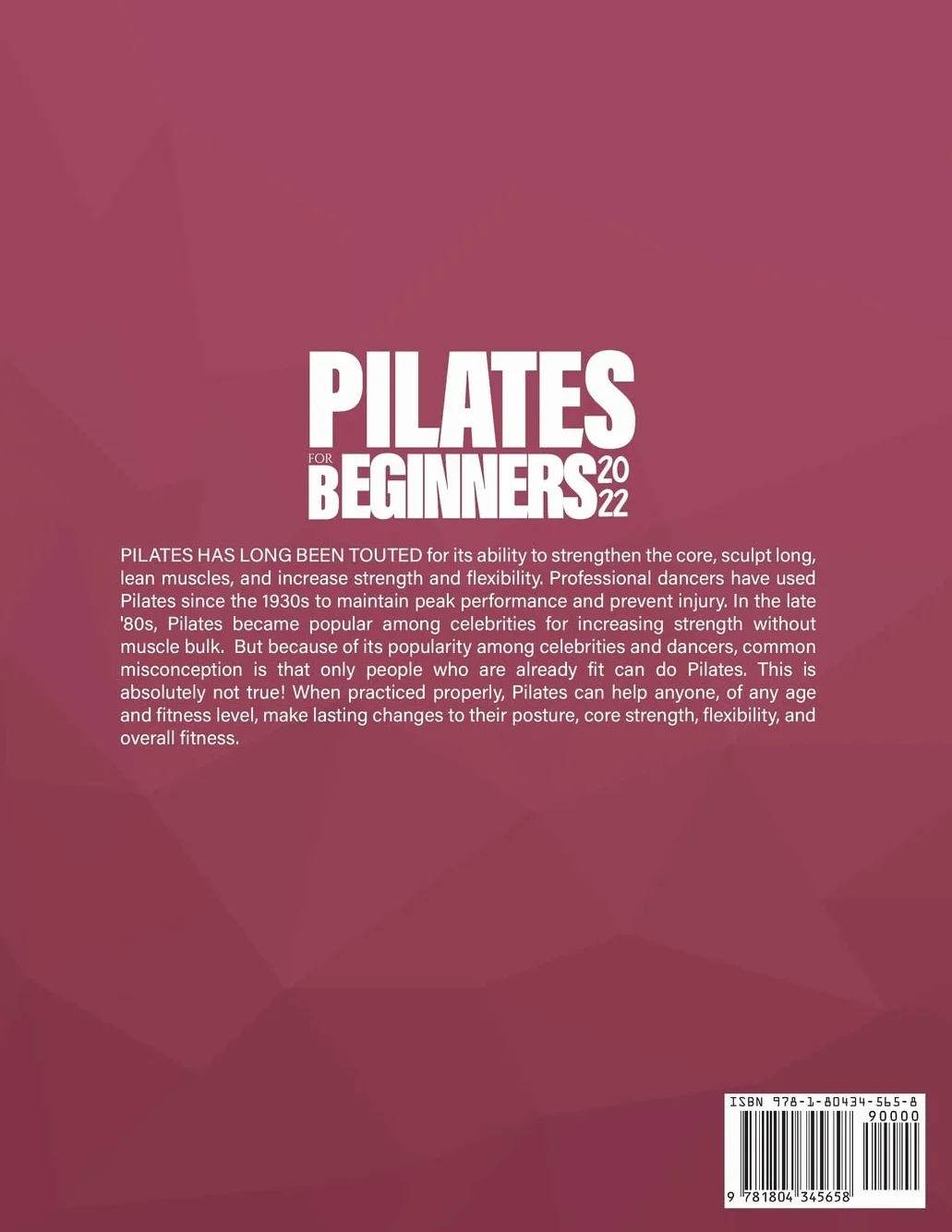 Pilates for Beginners 2022: Step by Step Guide to Building a Pilates Practice at Home