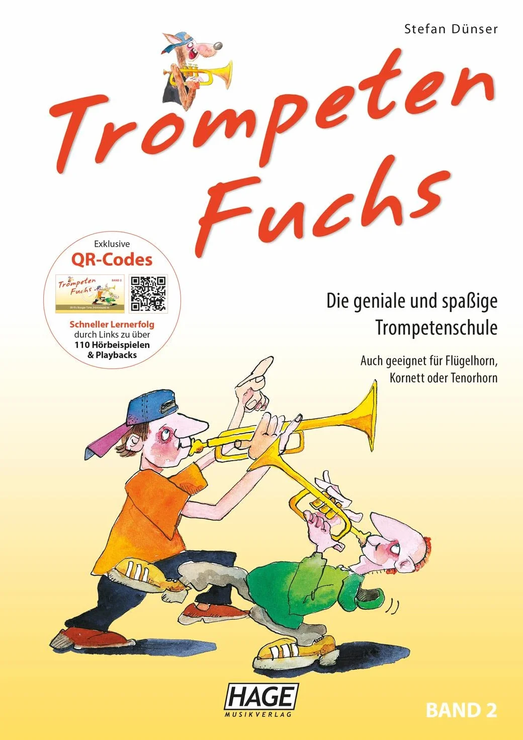 Trompeten Fuchs Band 2: Die geniale und spaßige Trompetenschule. Auch geeignet für Flügelhorn, Kornett oder Tenorhorn