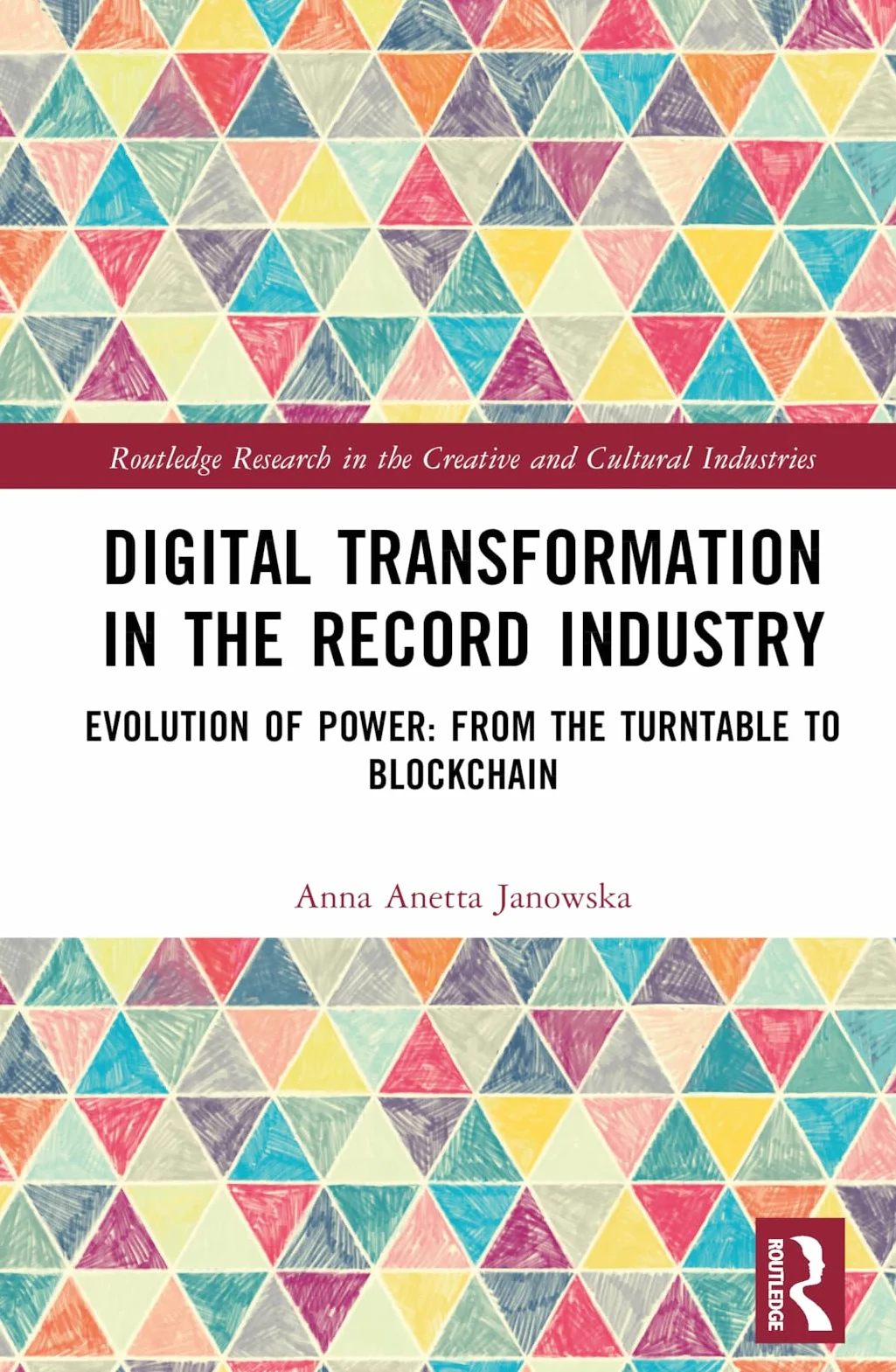 Digital Transformation in The Recording Industry: Evolution of Power: From The Turntable To Blockchain