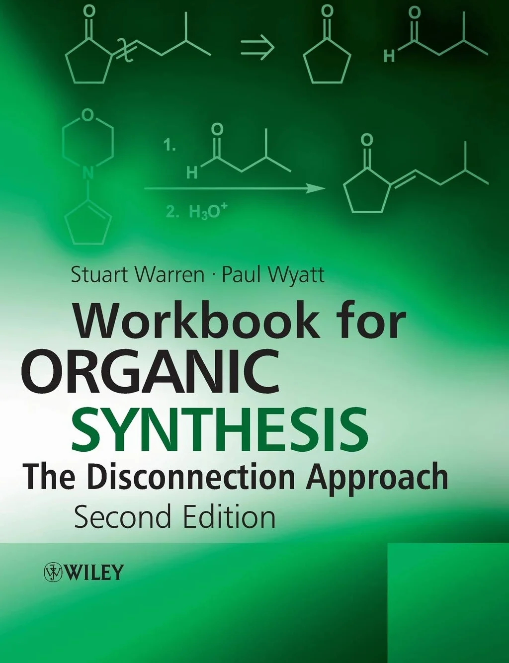Workbook for Organic Synthesis: The Disconnection Approach