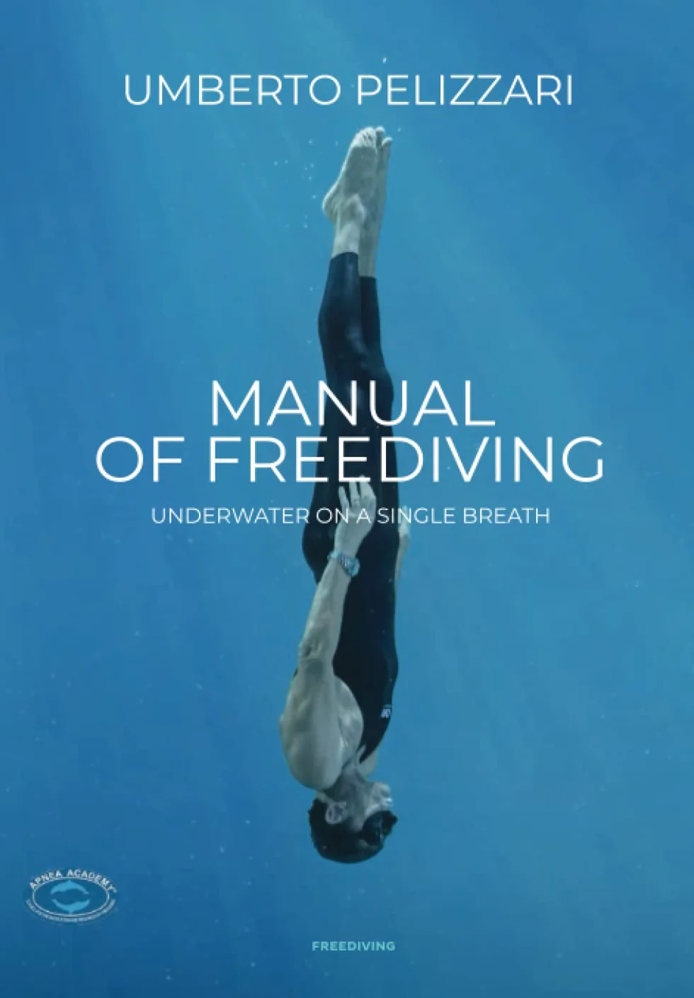 MANUAL OF FREEDIVING UNDERWATER ON A SINGLE BREATH