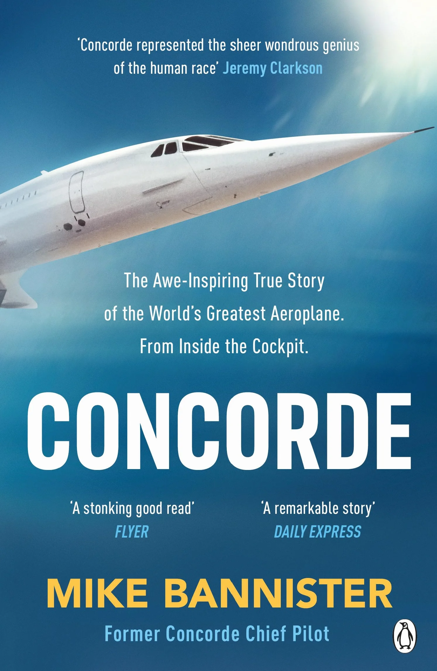 Concorde: The thrilling account of history's most extraordinary airliner