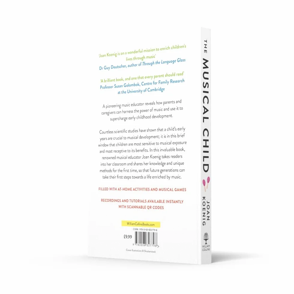 The Musical Child: Using the Power of Music to Raise Children Who Are Happy, Healthy, and Whole