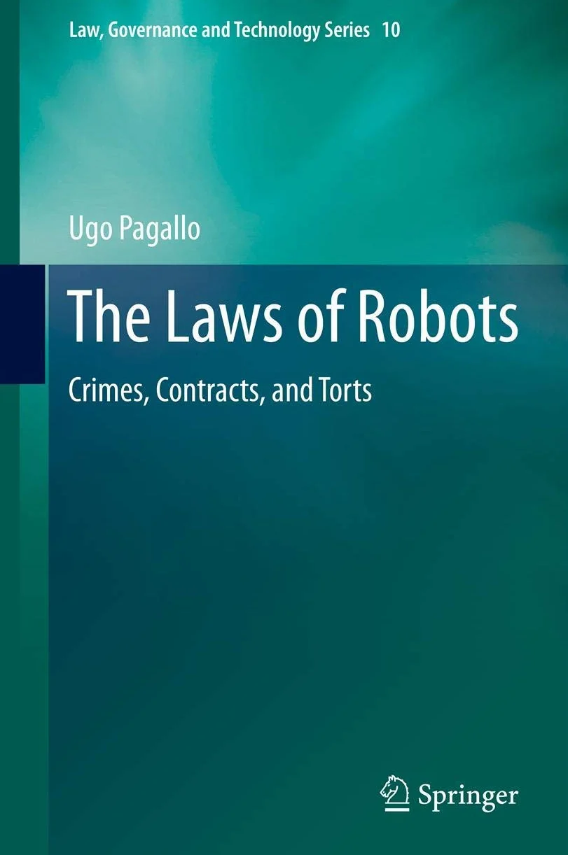 The Laws of Robots: Crimes, Contracts, and Torts: 10