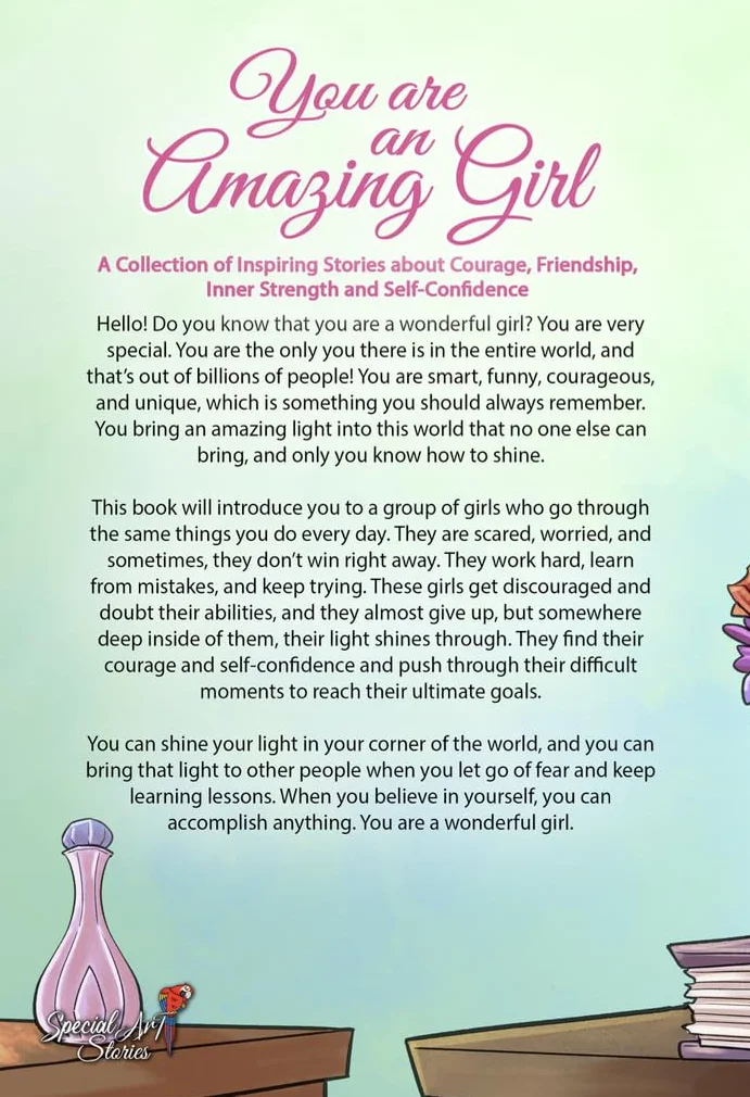 You are an Amazing Girl: A Collection of Inspiring Stories about Courage, Friendship, Inner Strength and Self-Confidence