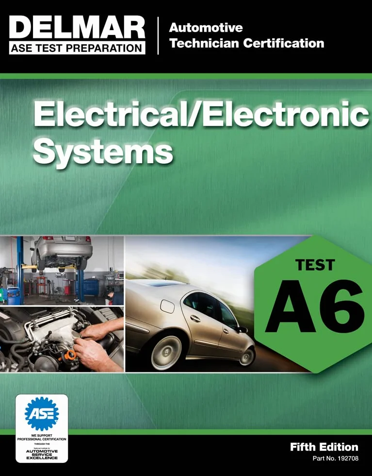 ASE Test Preparation - A6 Electrical/Electronic Systems