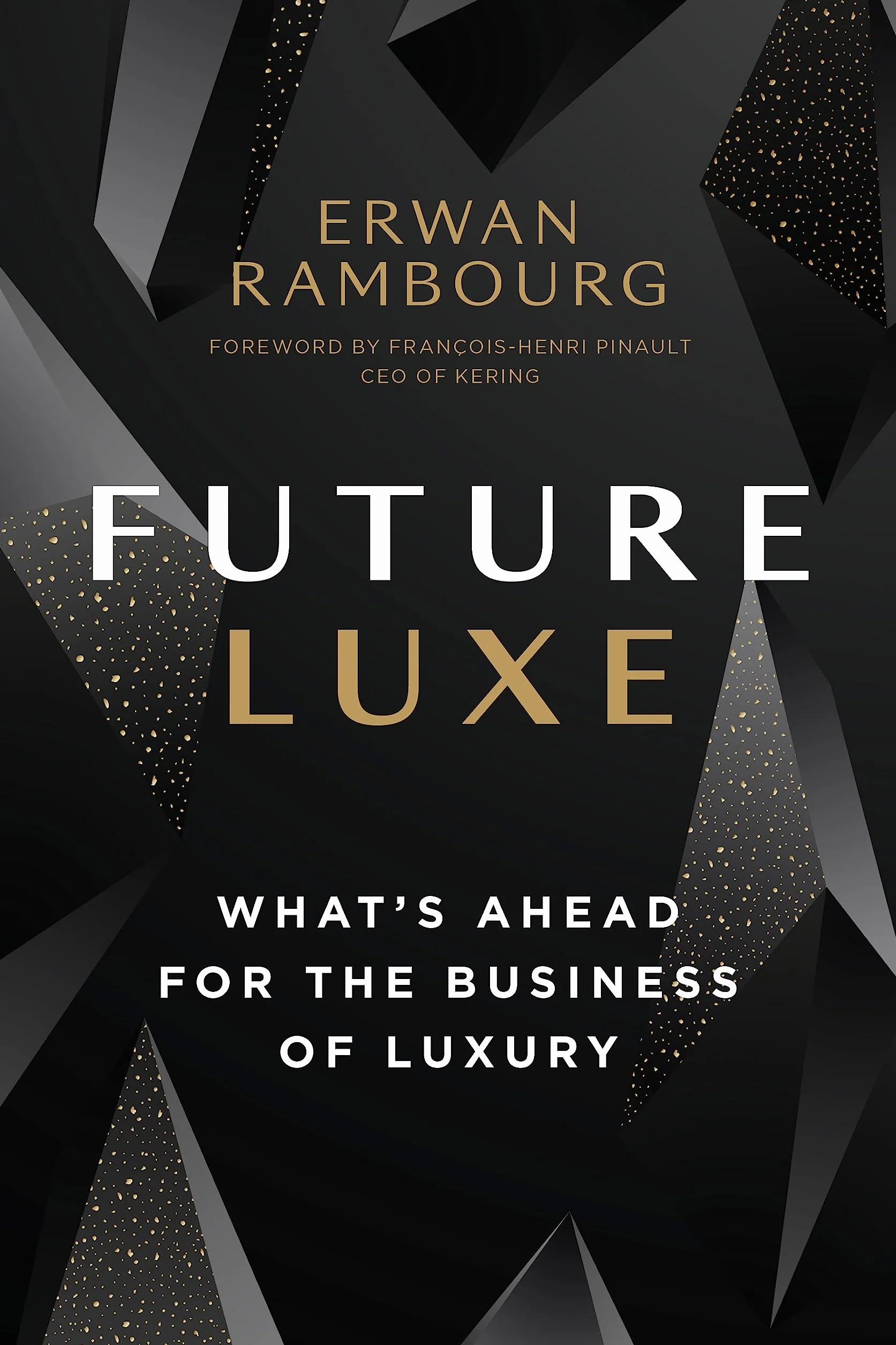 Future Luxe: What's Ahead for the Business of Luxury