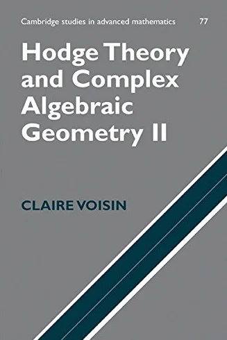 Hodge Theory and Complex Algebraic Geometry II ICM Edition: Volume 2