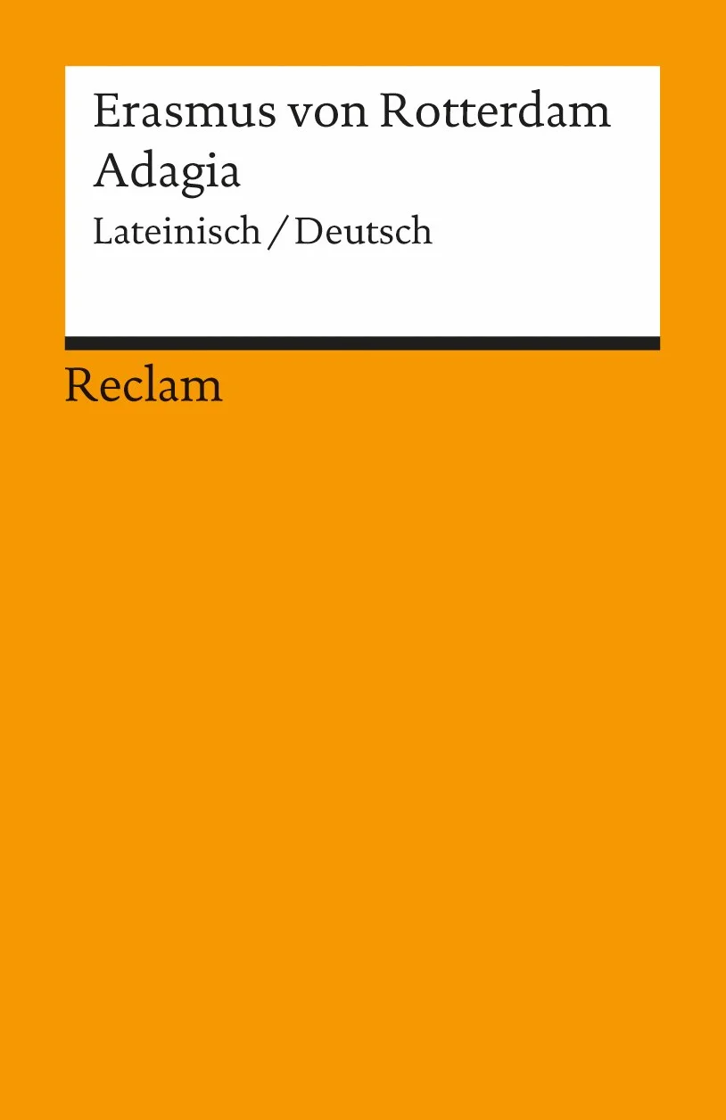 Adagia: Erasmus von Rotterdam – zweisprachige Ausgabe; Literatur für den Latein-Unterricht – 7918