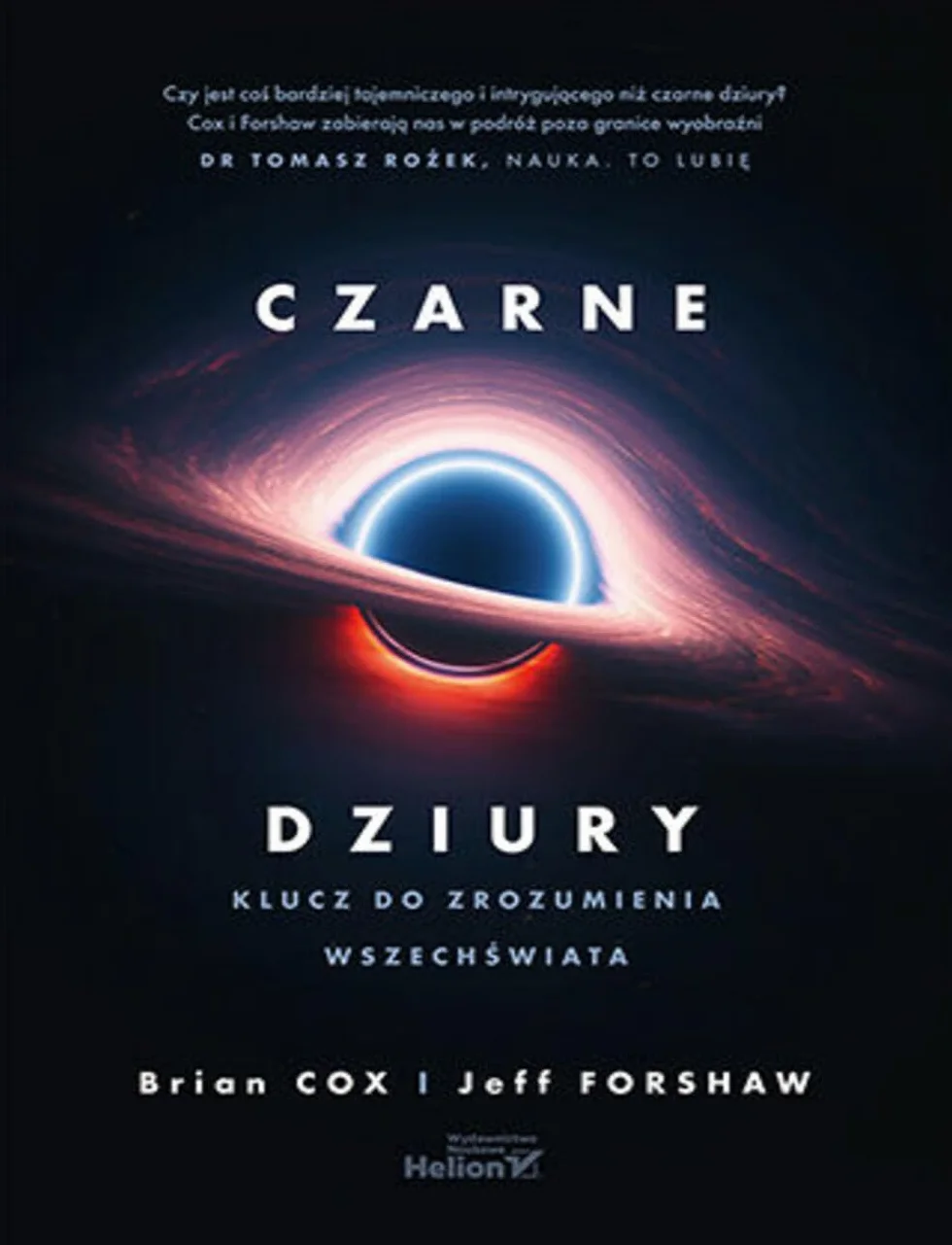 CZARNE DZIURY. KLUCZ DO ZROZUMIENIA WSZECHŚWIATA