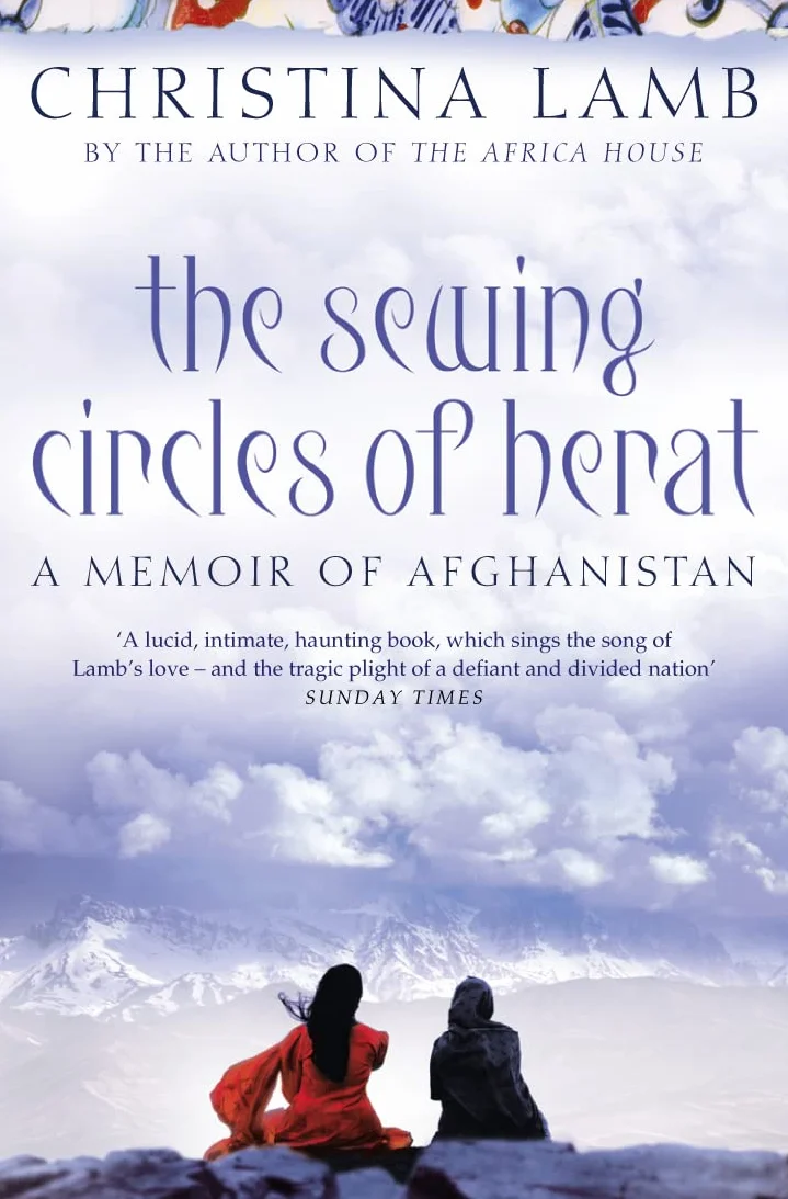 The Sewing Circles of Herat: My Afghan Years