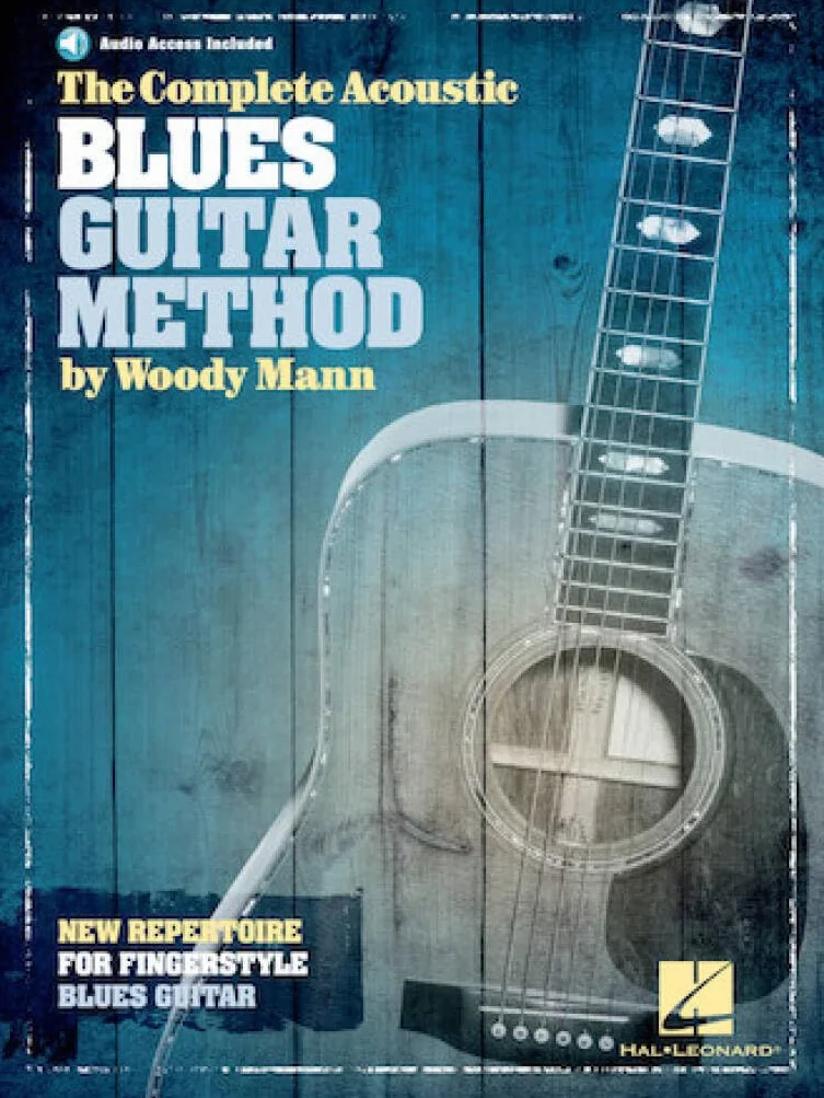 The Complete Acoustic Blues Guitar Method: New Repertoire for Fingerstyle Blues Guitar