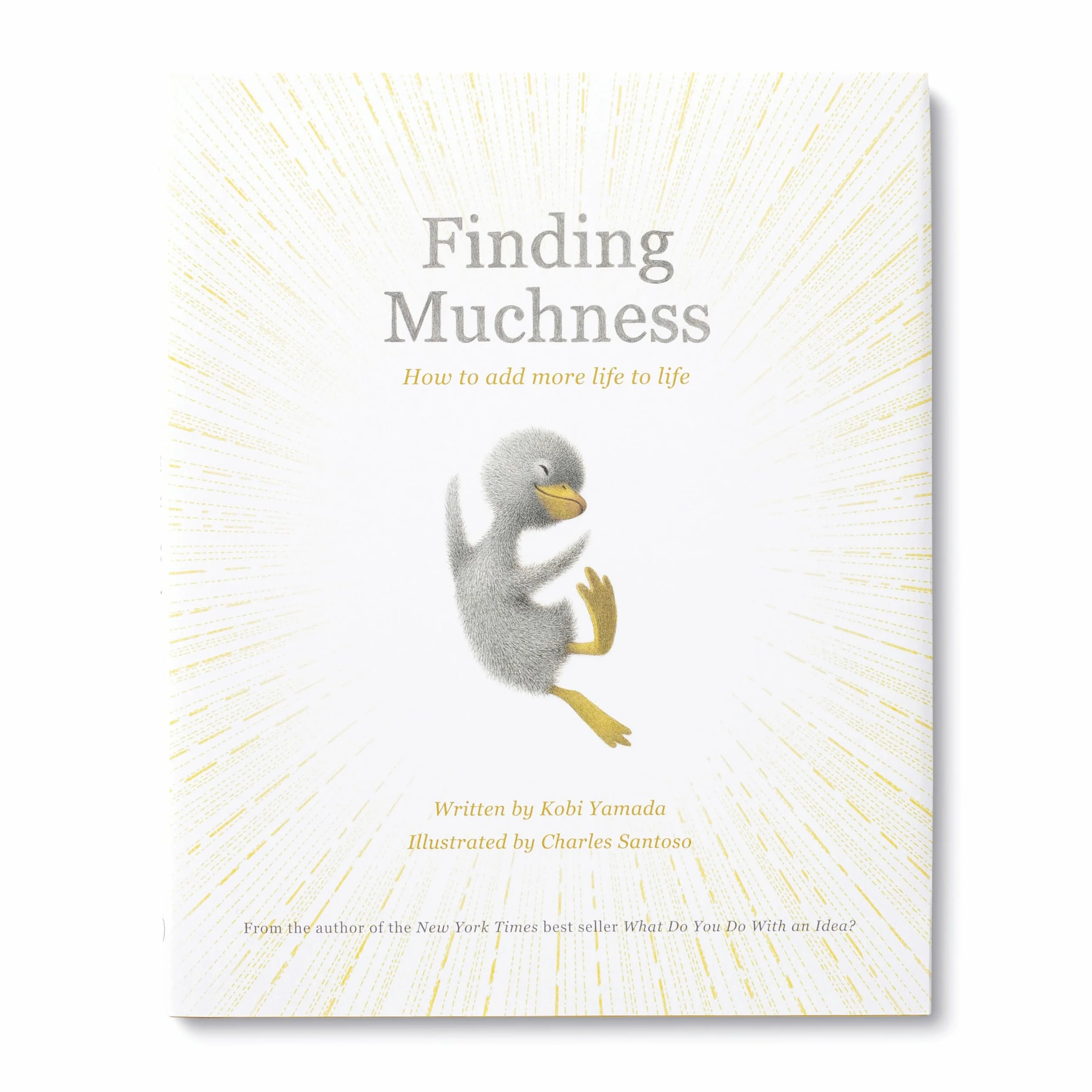 Finding Muchness: How to Add More Life to Life