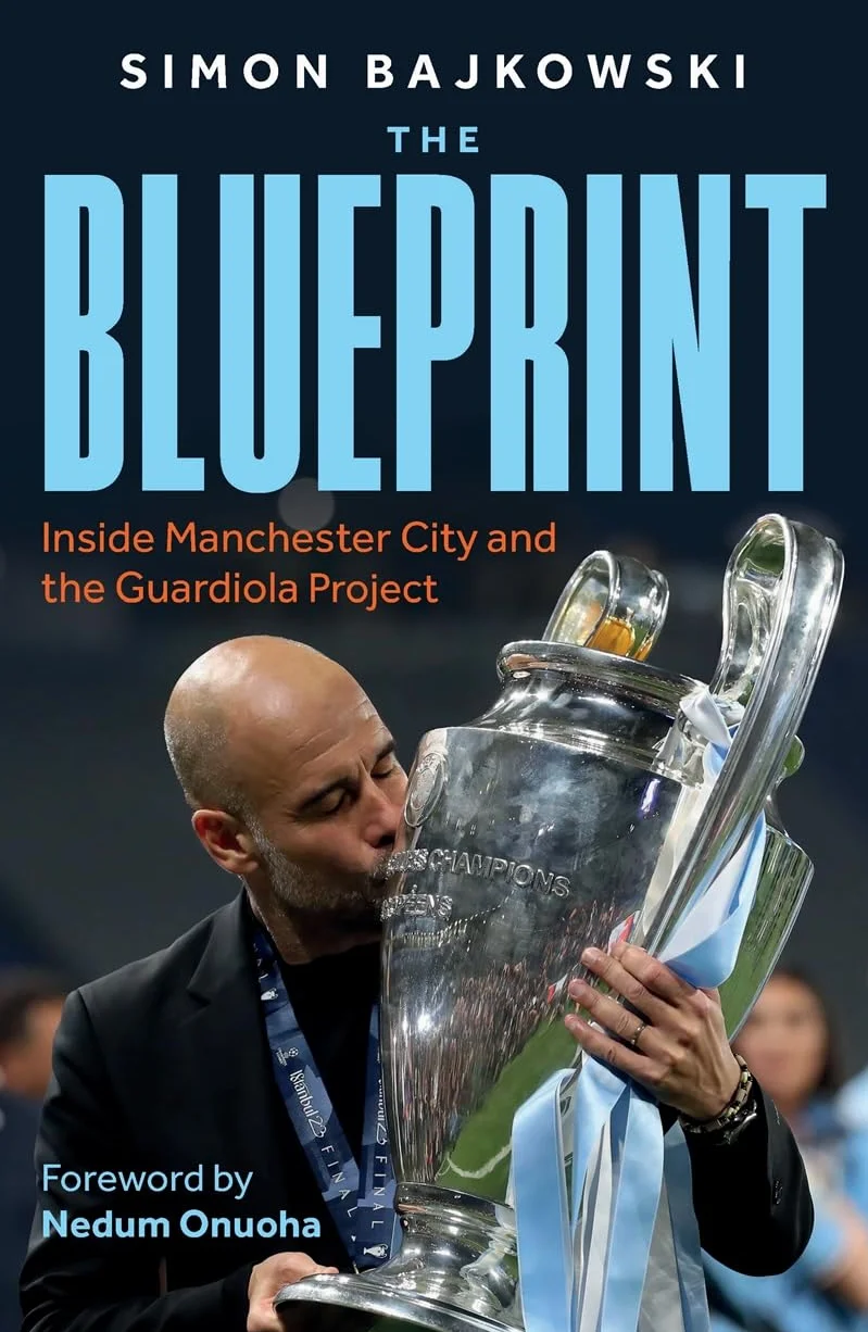 The Blueprint: Inside Manchester City and the Guardiola Project