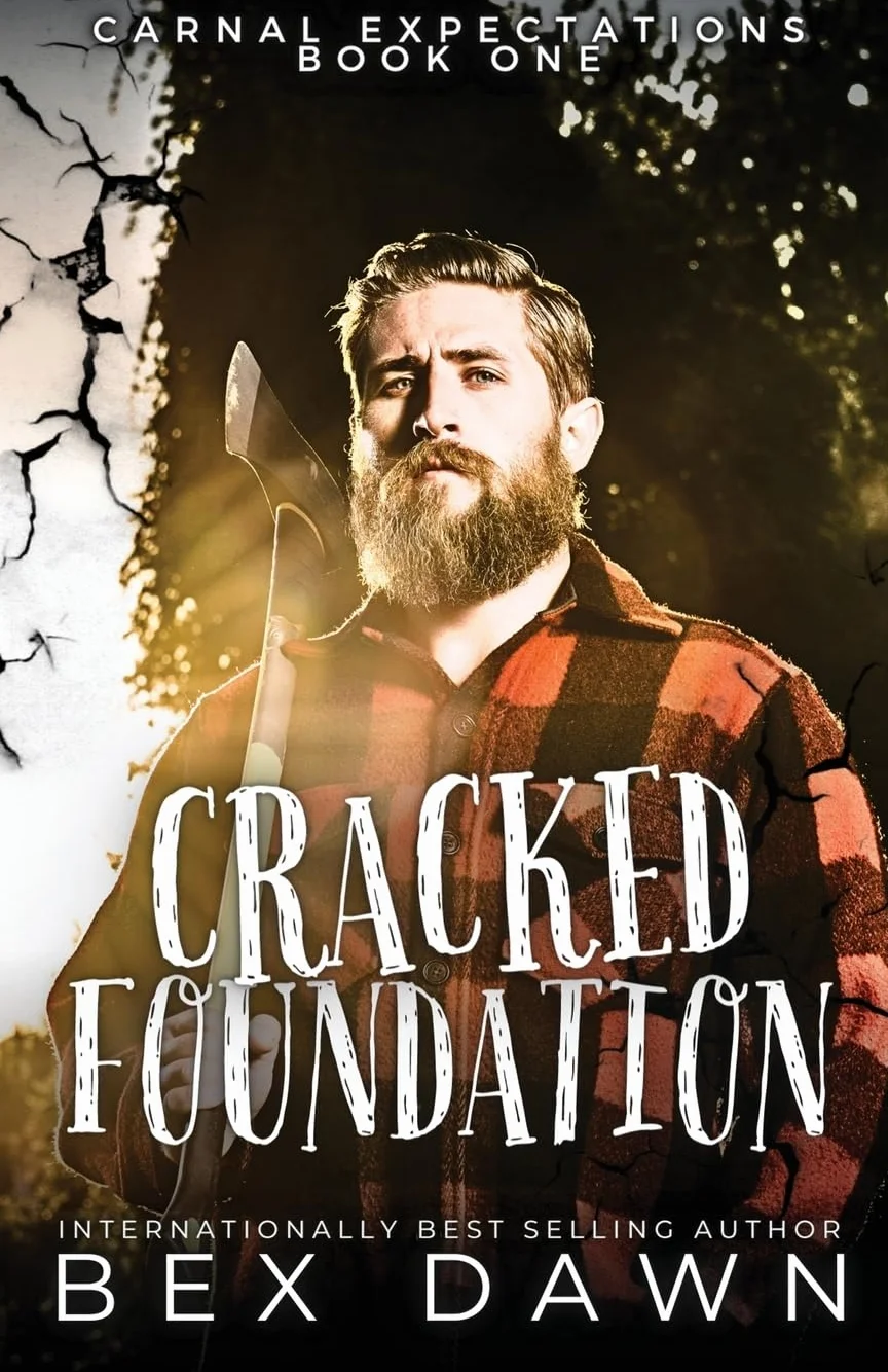 Cracked Foundation: Carnal Expectations Book One