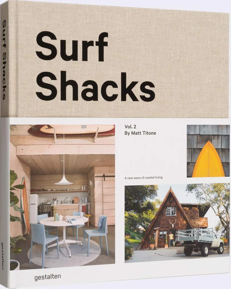 Surf Shacks Volume 2: The New Wave of Coastal Living