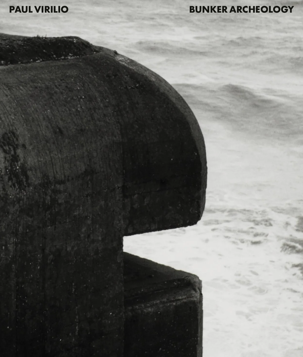 Paul Virilio: Bunker Archeology