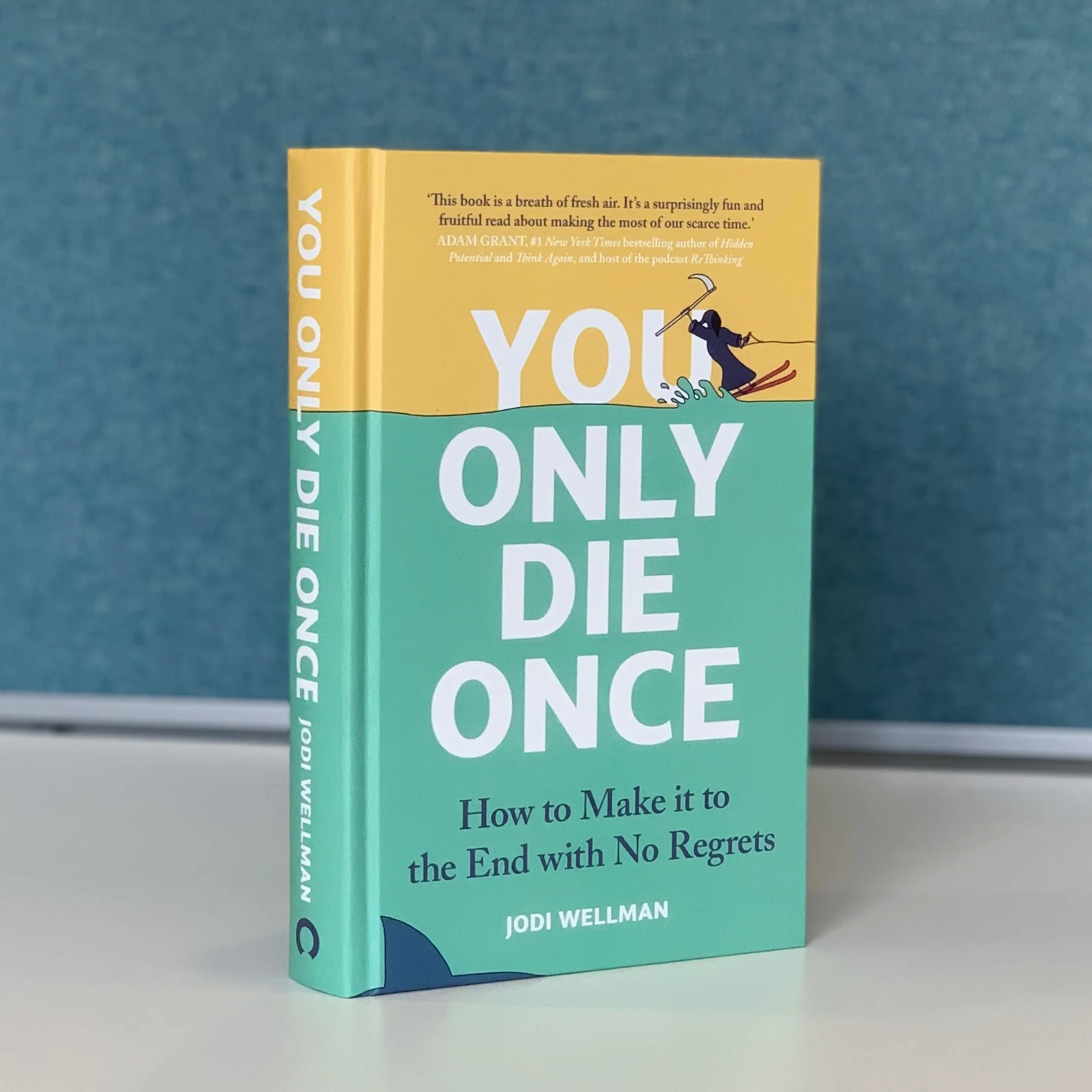 You Only Die Once: How To Make It To The End With No Regrets