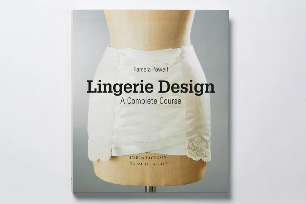 Lingerie Design: A Complete Course /anglais
