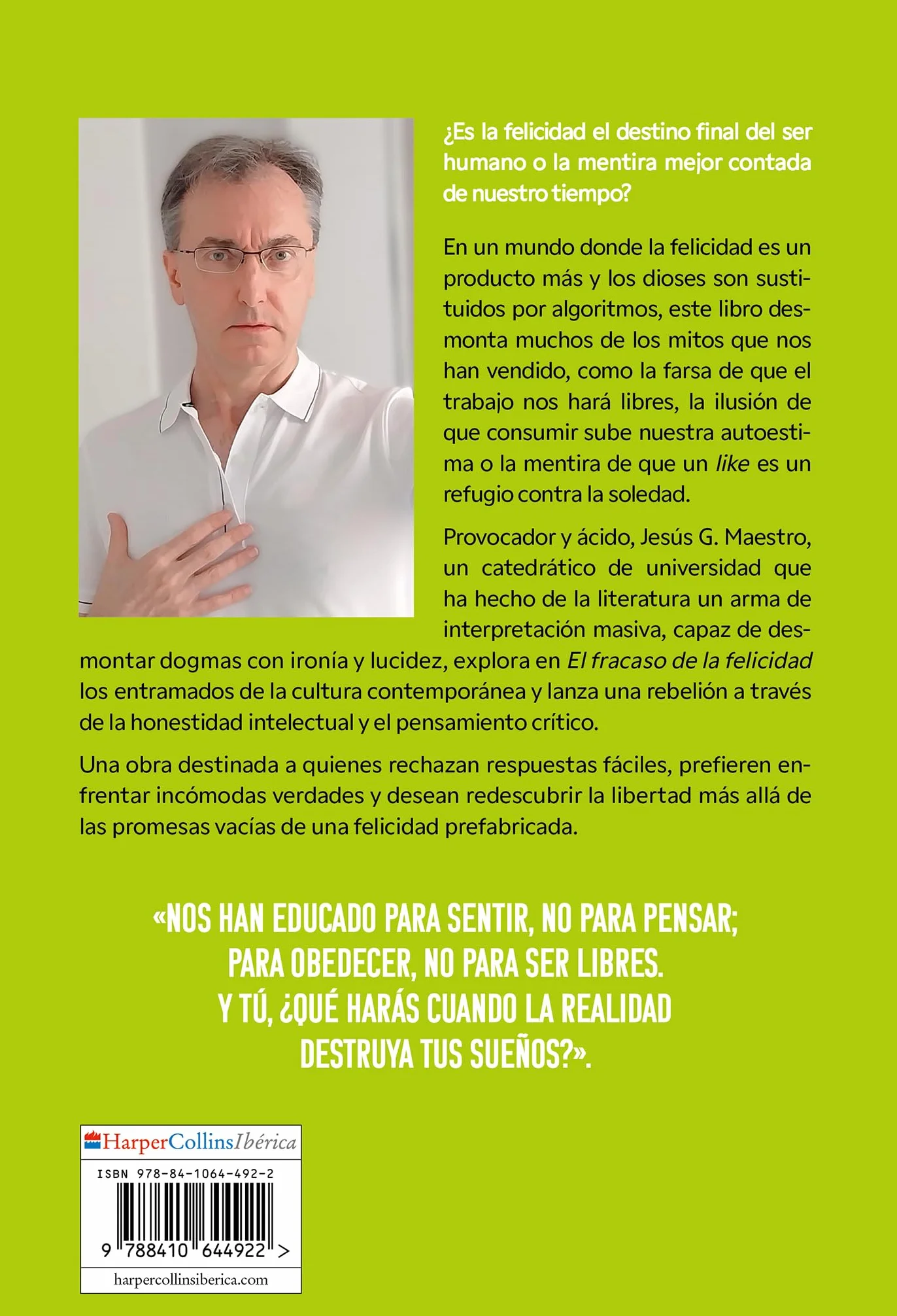 El fracaso de la felicidad: Yo no vendo humo y usted no debería creer todo lo que lee