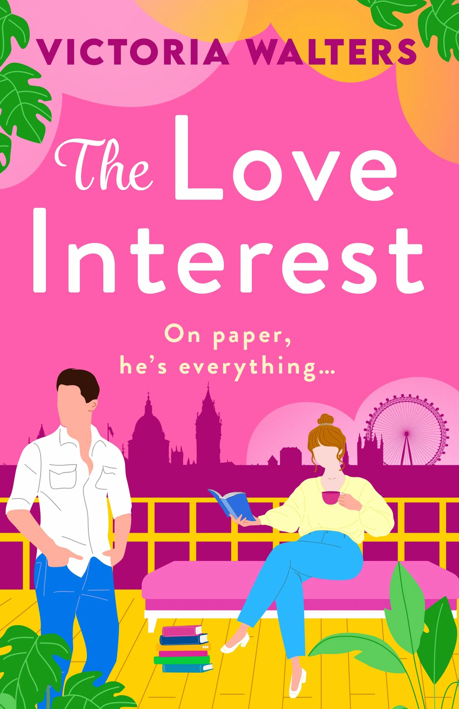 The Love Interest: Meet the Lizzy Bennet of the BookTok Age! The perfect enemies to lovers romantic comedy from Victoria Walters