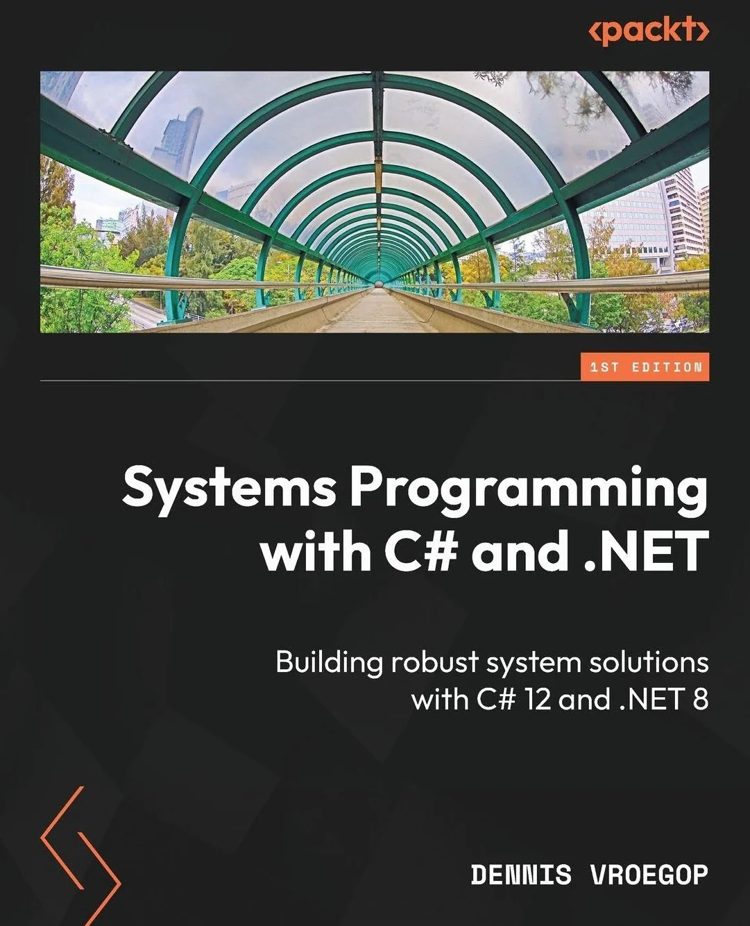 Systems Programming with C# and .NET: Building robust system solutions with C# 12 and .NET 8