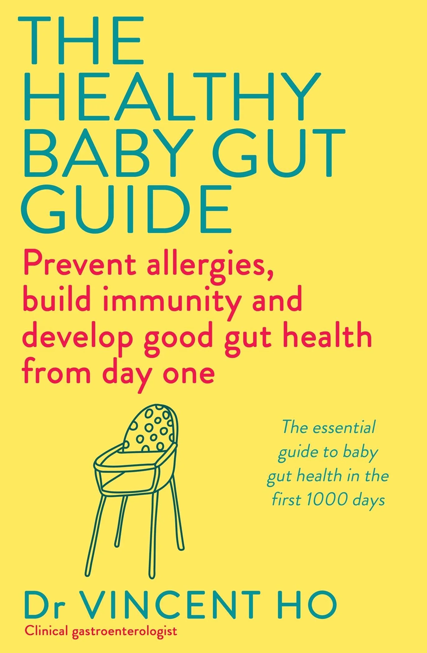 The Healthy Baby Gut Guide: Prevent allergies, build immunity and develop good gut health from day one