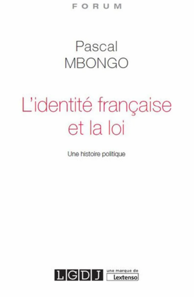 L'Identité française et la loi: Une histoire politique