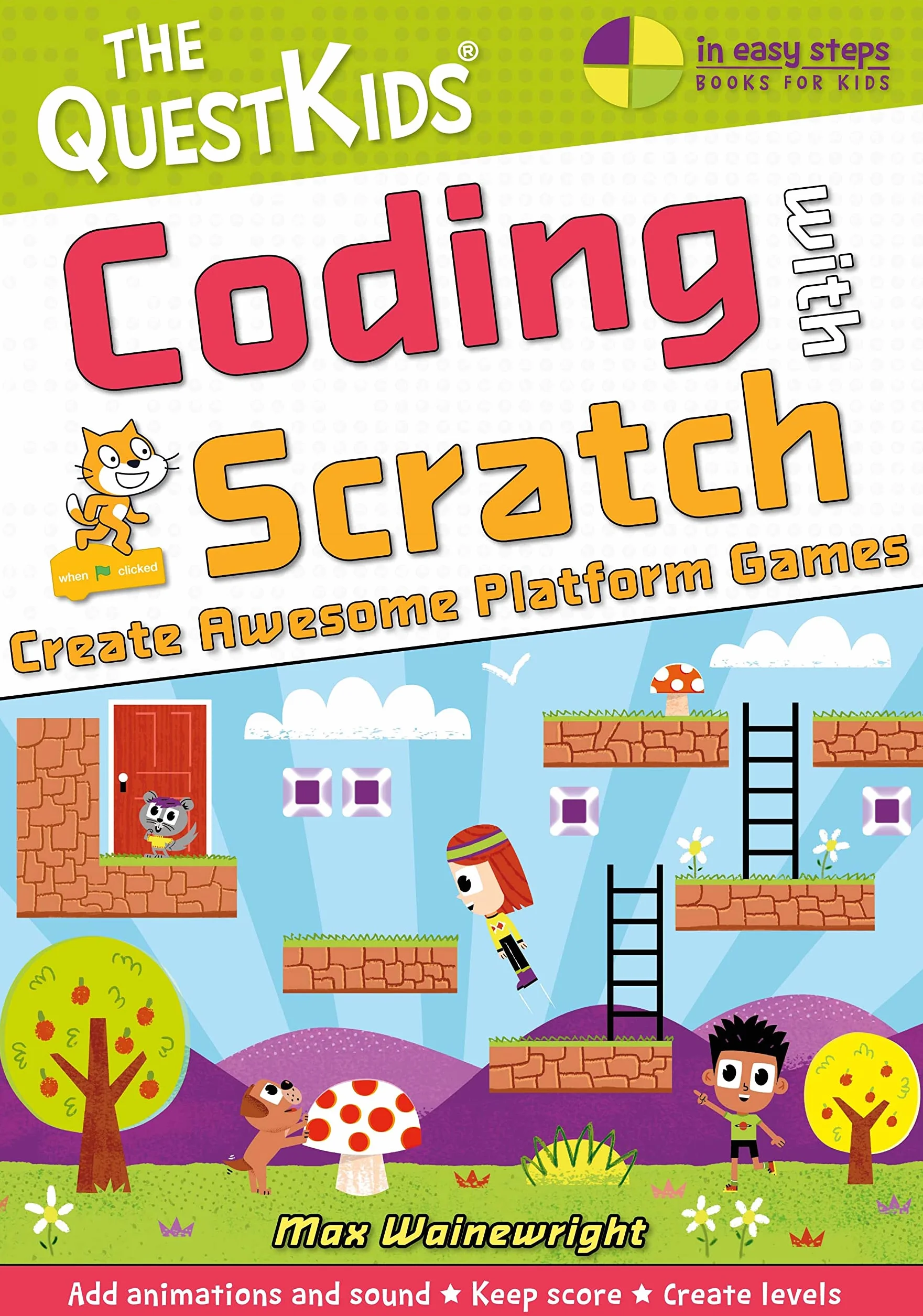 Coding with Scratch - Create Awesome Platform Games: A New Title in the Questkids Children's Series