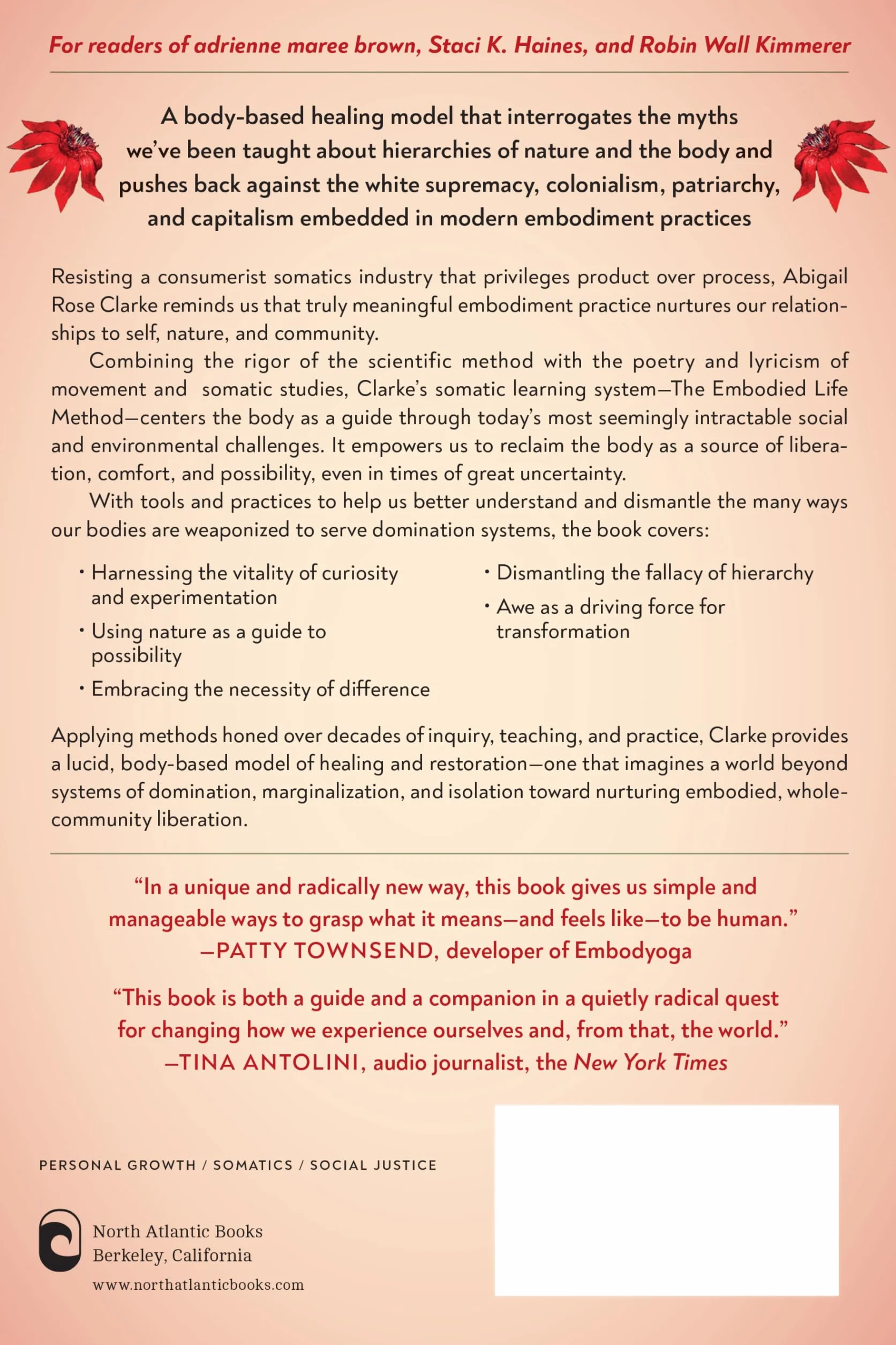 Returning Home to Our Bodies: Reimagining the Relationship Between Our Bodies and the World--Practices for connecting somatics, nature, and social change