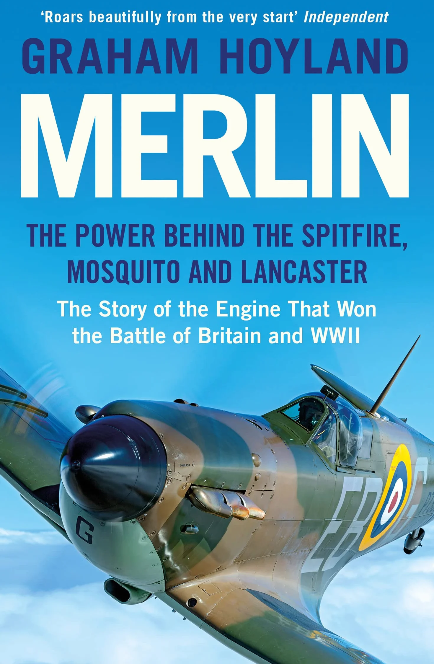 Merlin: The Story of the Engine That Won the Battle of Britain and WWII