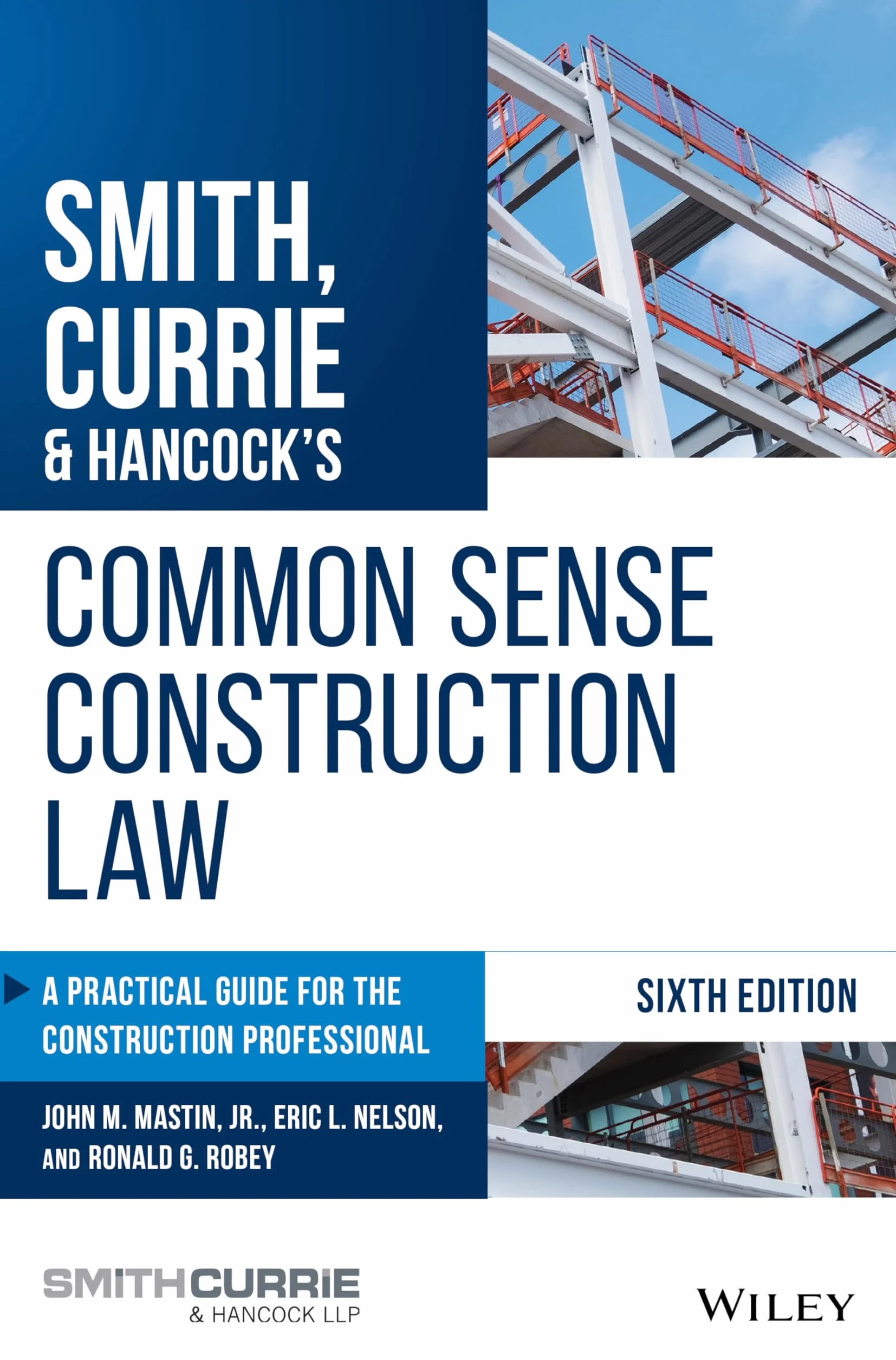 Smith, Currie & Hancock's Common Sense Construction Law: A Practical Guide for the Construction Professional