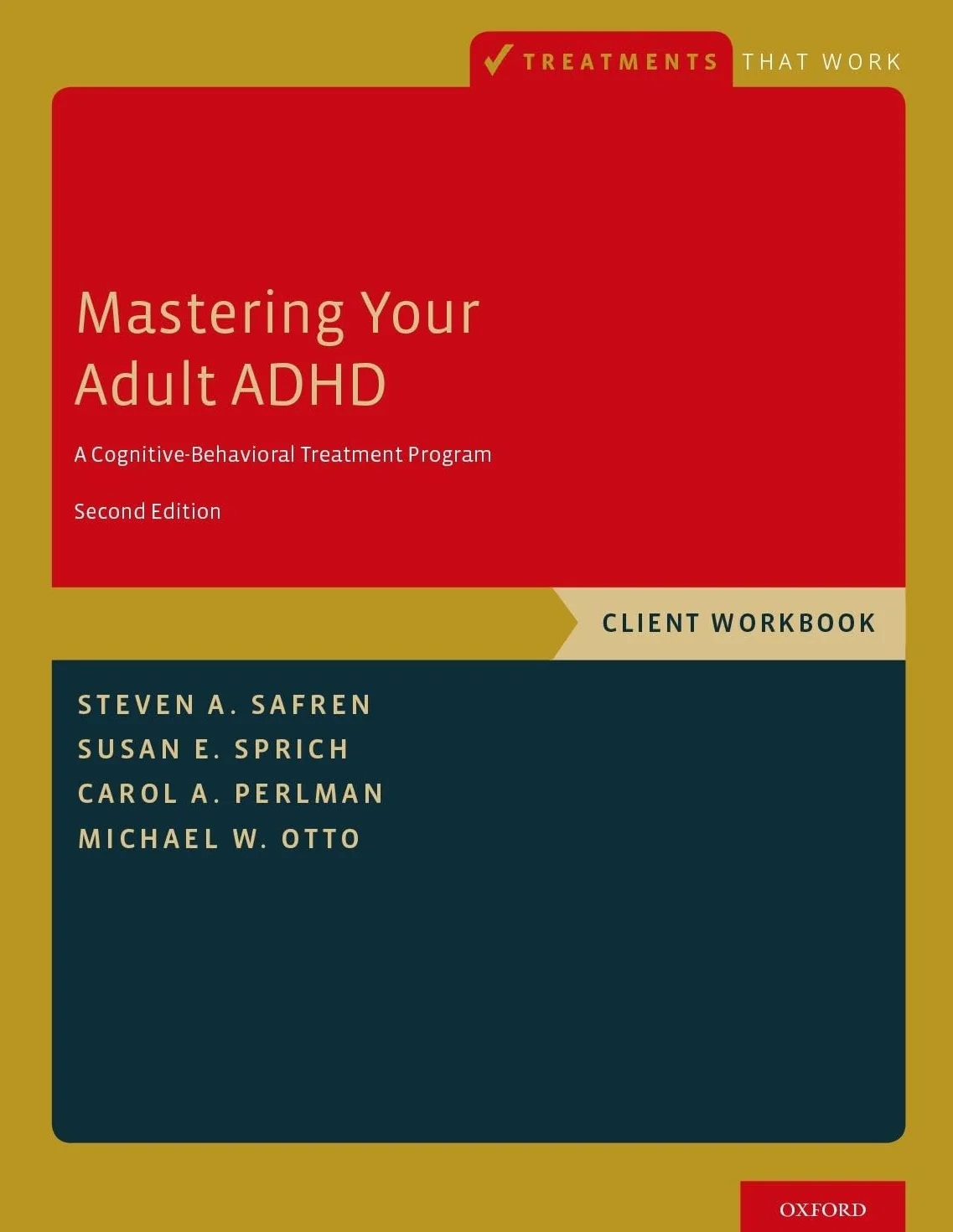 Mastering Your Adult ADHD WB 2e P: A Cognitive-Behavioral Treatment Program, Client Workbook