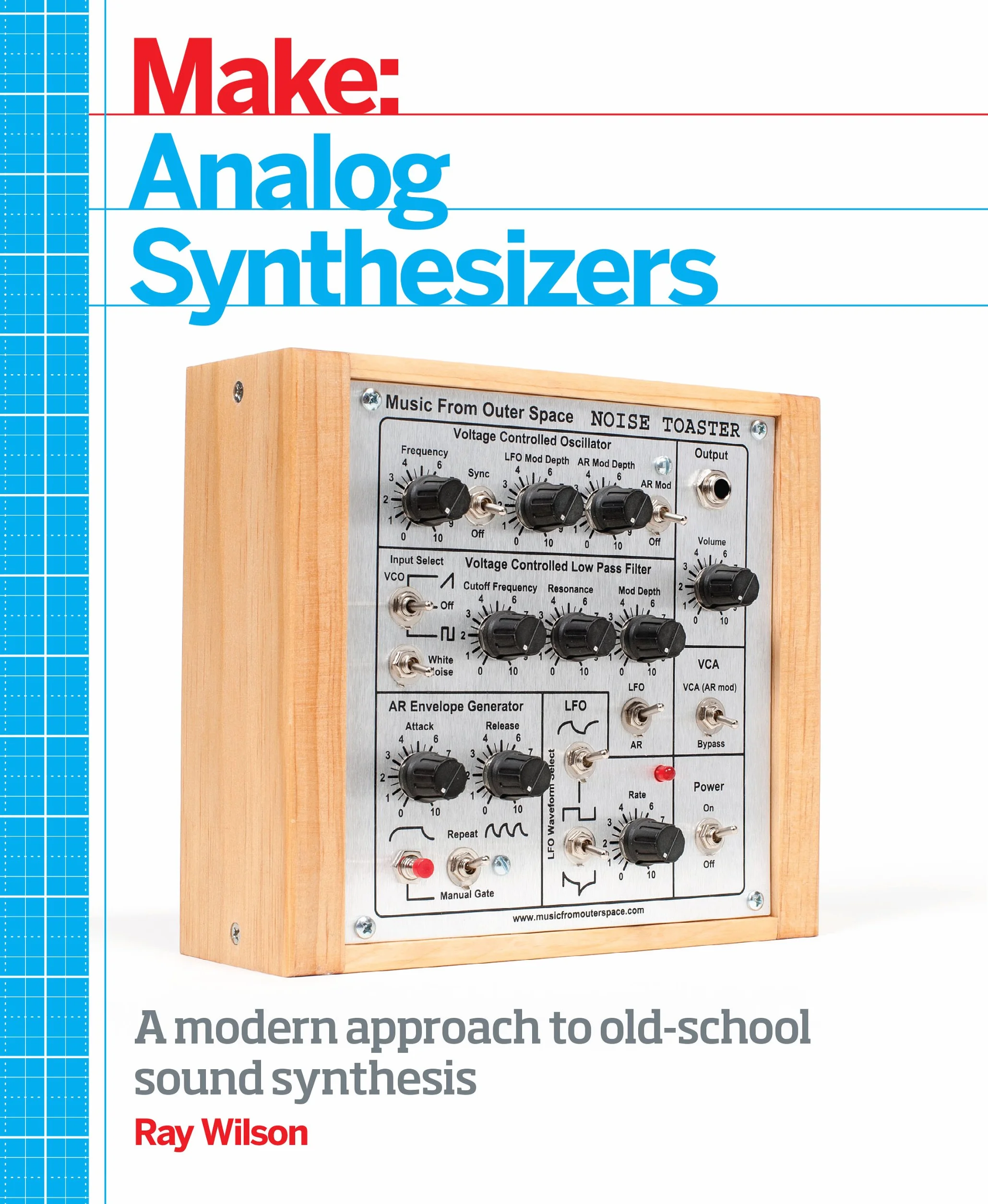 Make: Analog Synthesizers: Make Electronic Sounds the Synth-DIY Way