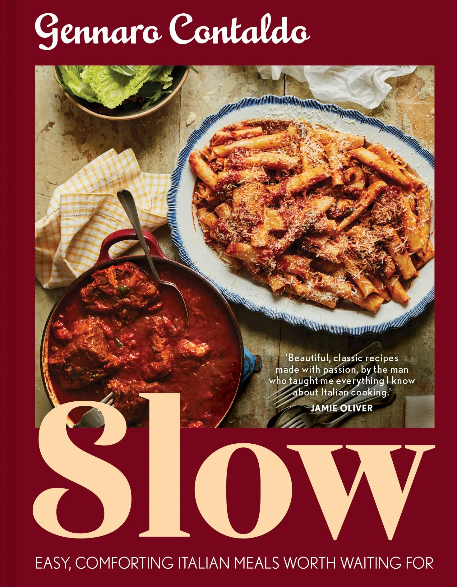 Slow: The complete Italian cookbook for easy and comforting slow-cooking meals; tender meat and warming soups perfect for family winter dinner parties and seasonal eating