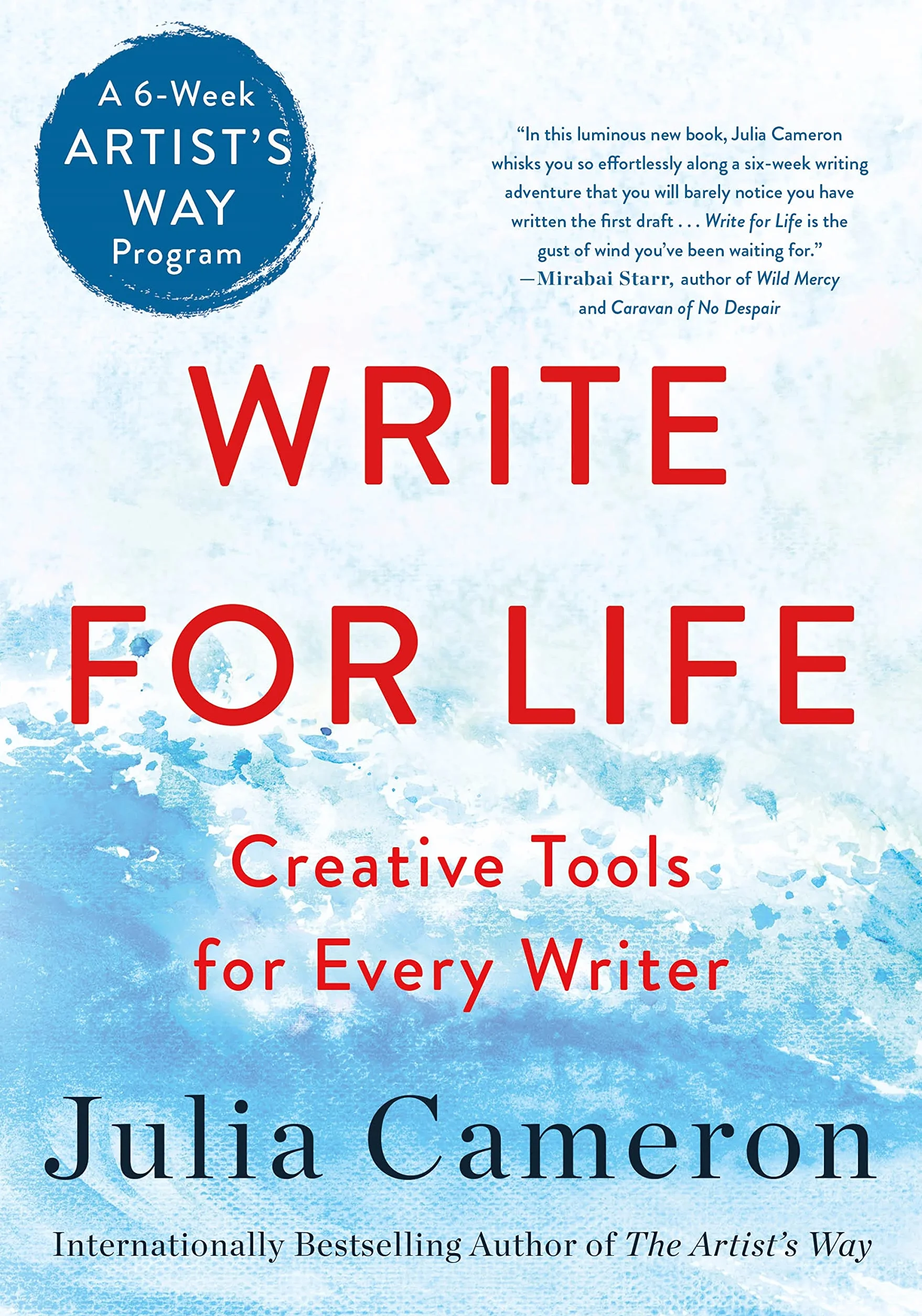 Write for Life: Creative Tools for Every Writer (a 6-Week Artist's Way Program)