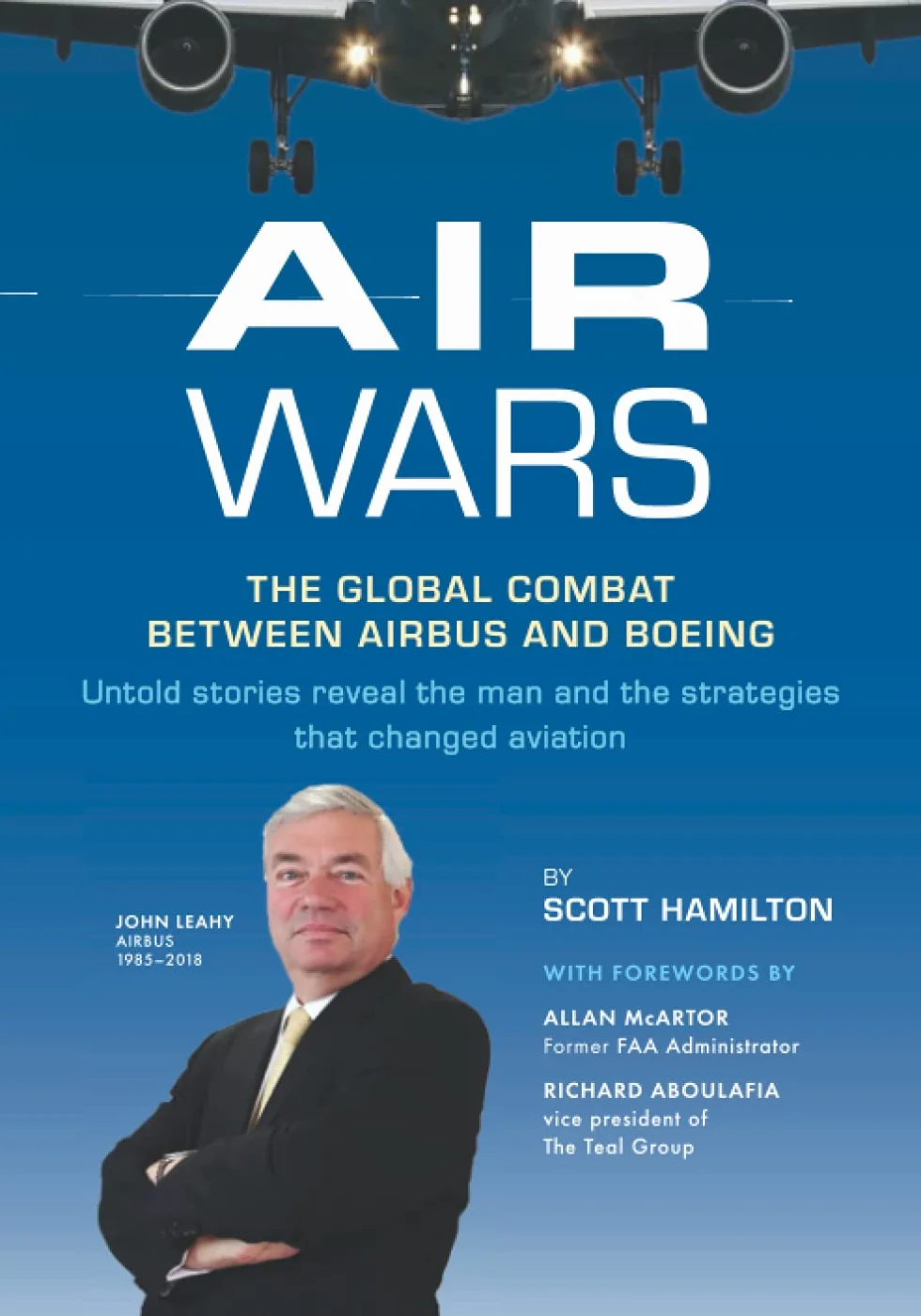 Air Wars: The Global Combat Between Airbus and Boeing