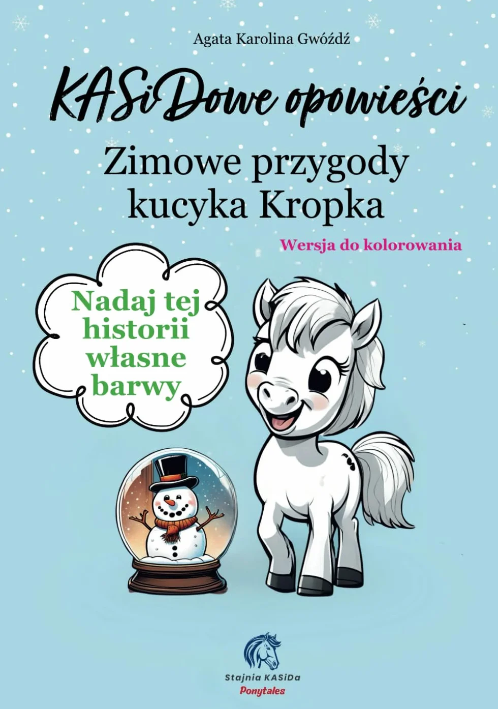 KASiDowe opowieści: Zimowe przygody kucyka Kropka. Wersja do kolorowania