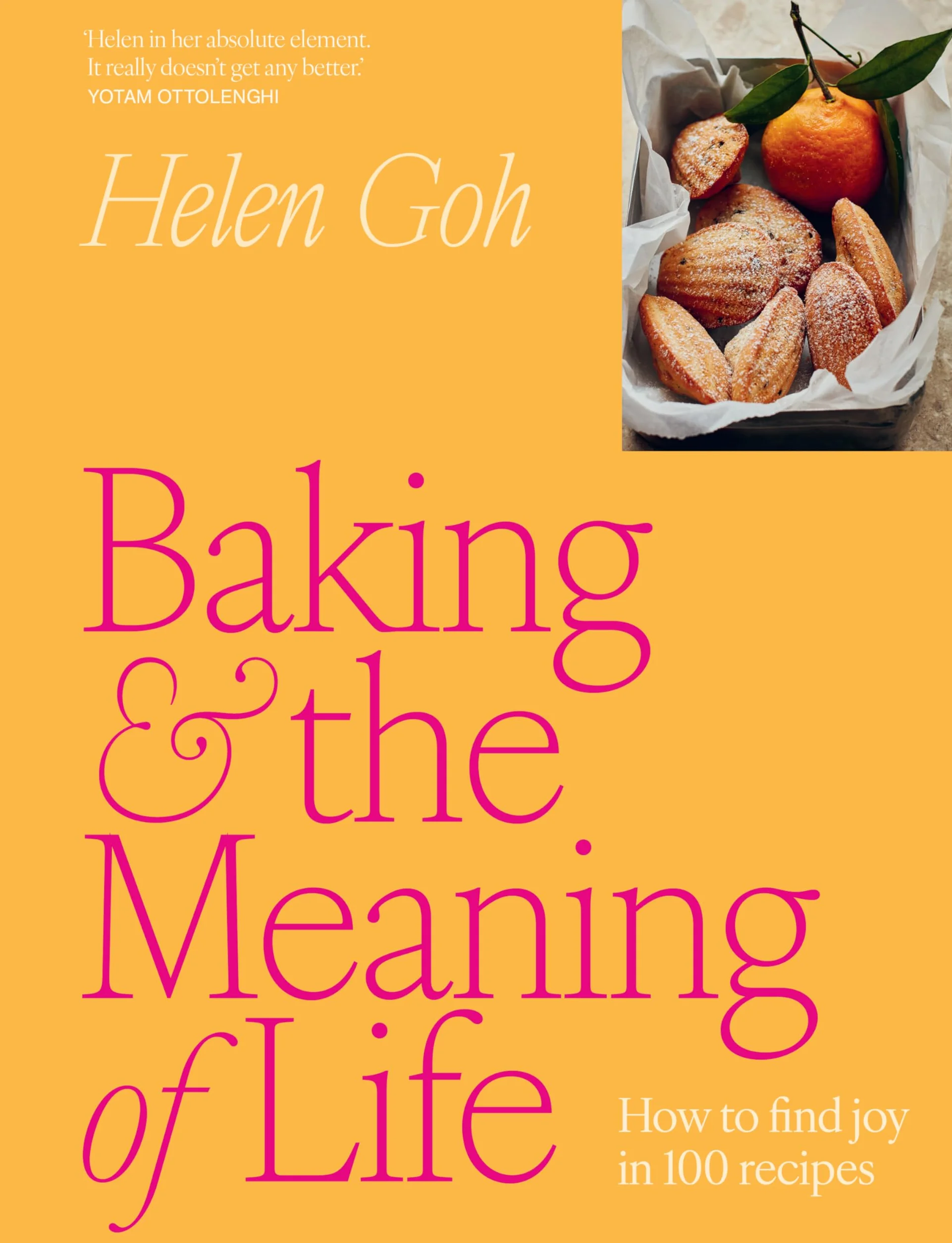 Baking and the Meaning of Life: How to find joy in 100 recipes