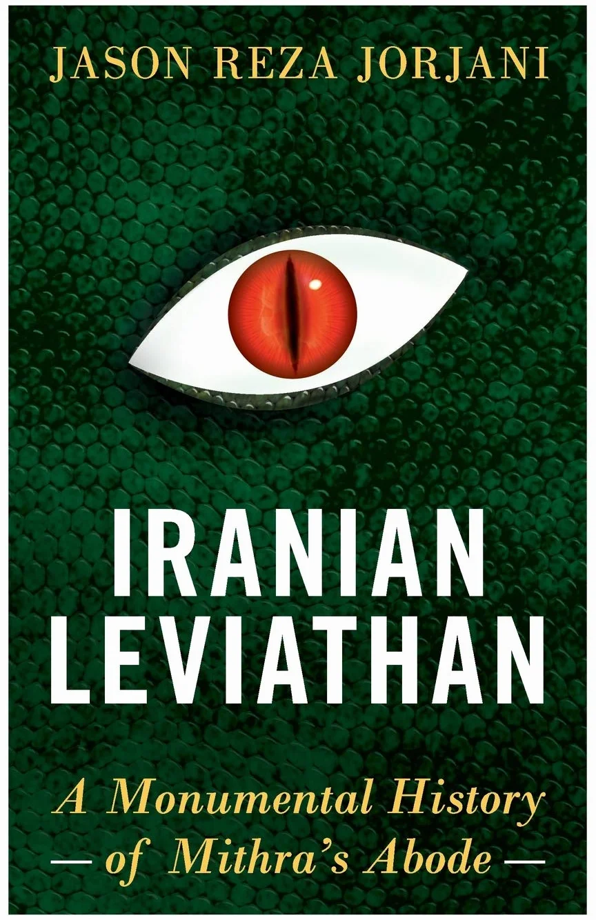 Iranian Leviathan: A Monumental History of Mithra’s Abode