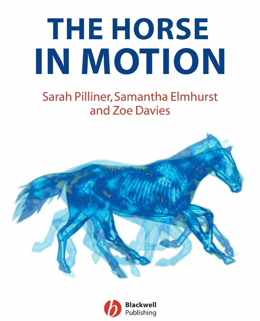 Horse Motion: The Anatomy and Physiology of Equine Locomotion
