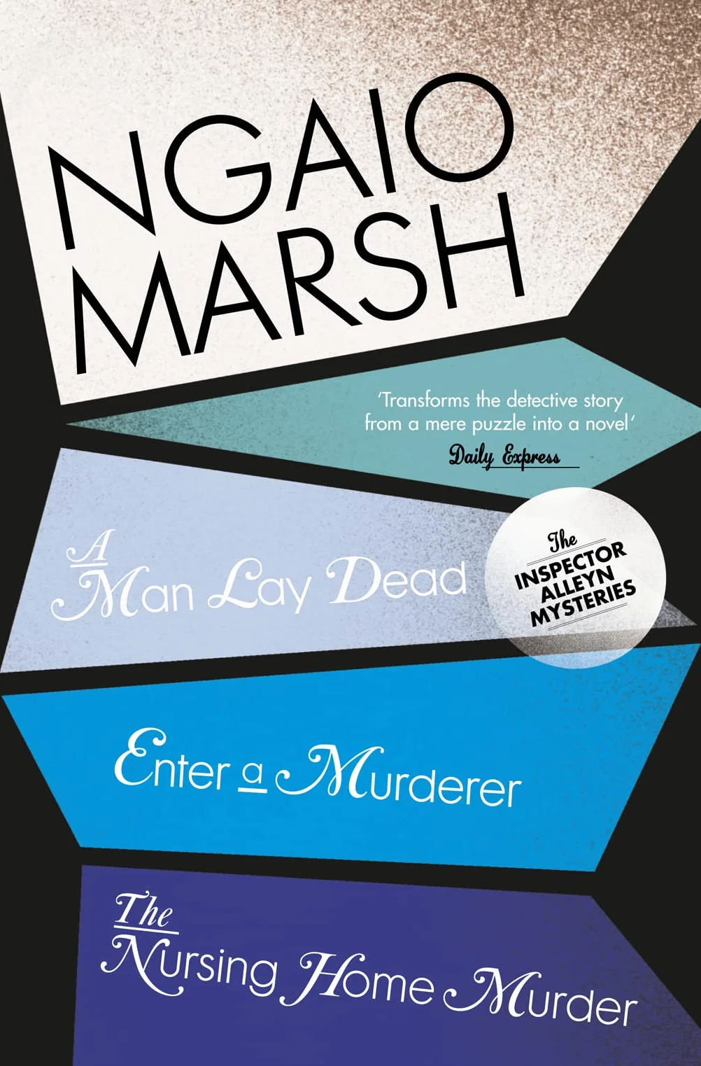 A Man Lay Dead / Enter a Murderer / The Nursing Home Murder: The captivating murder mystery detective fiction novel: Book 1